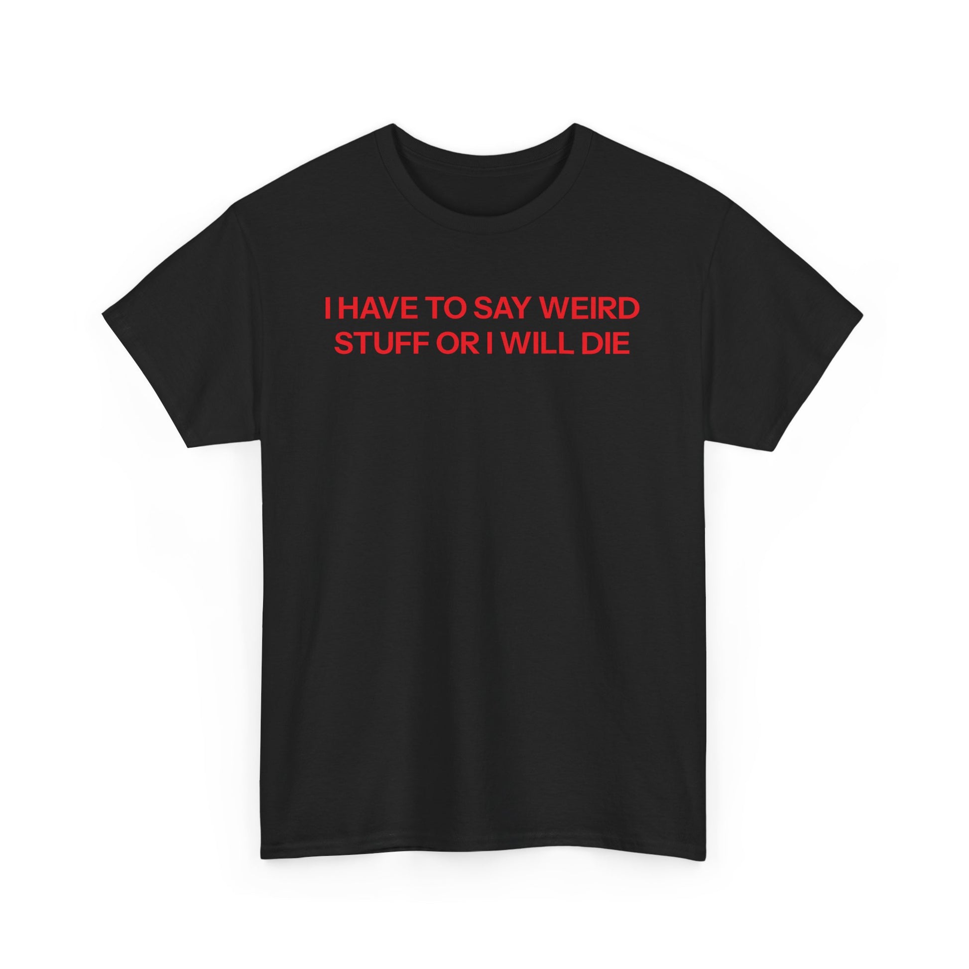 I have to T-shirt