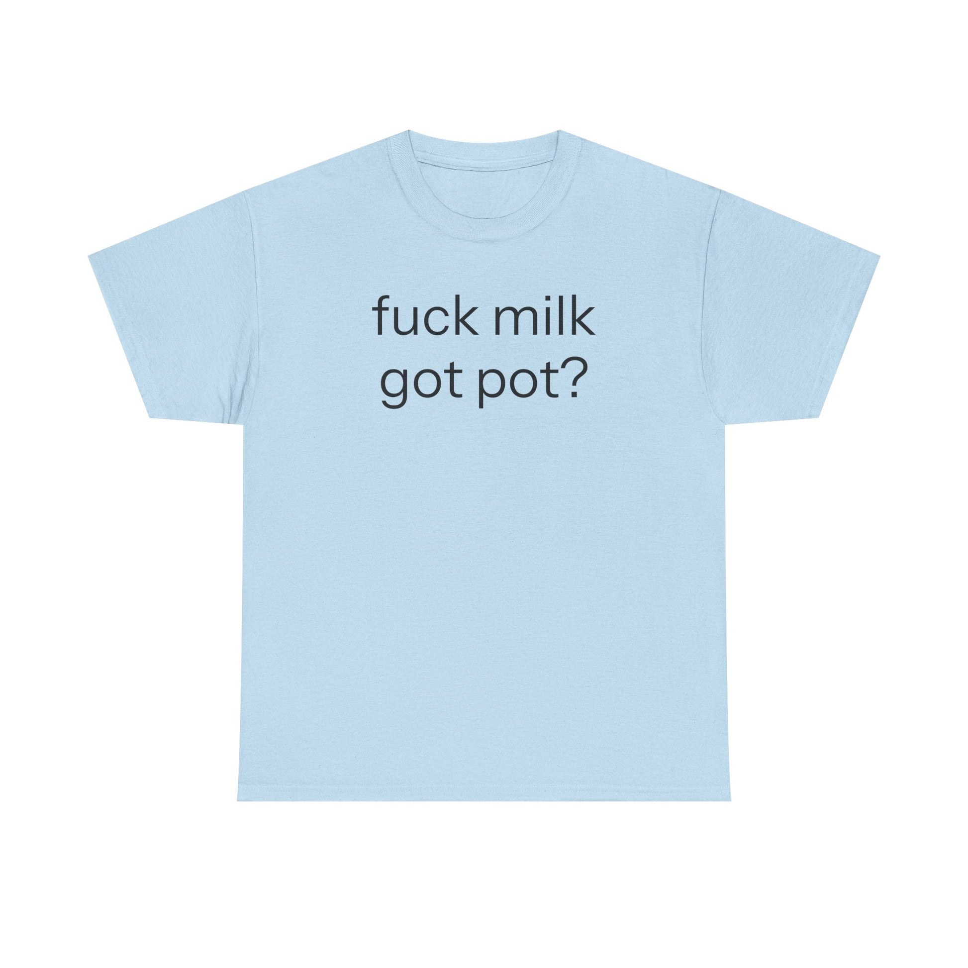 fuck milk T-shirt