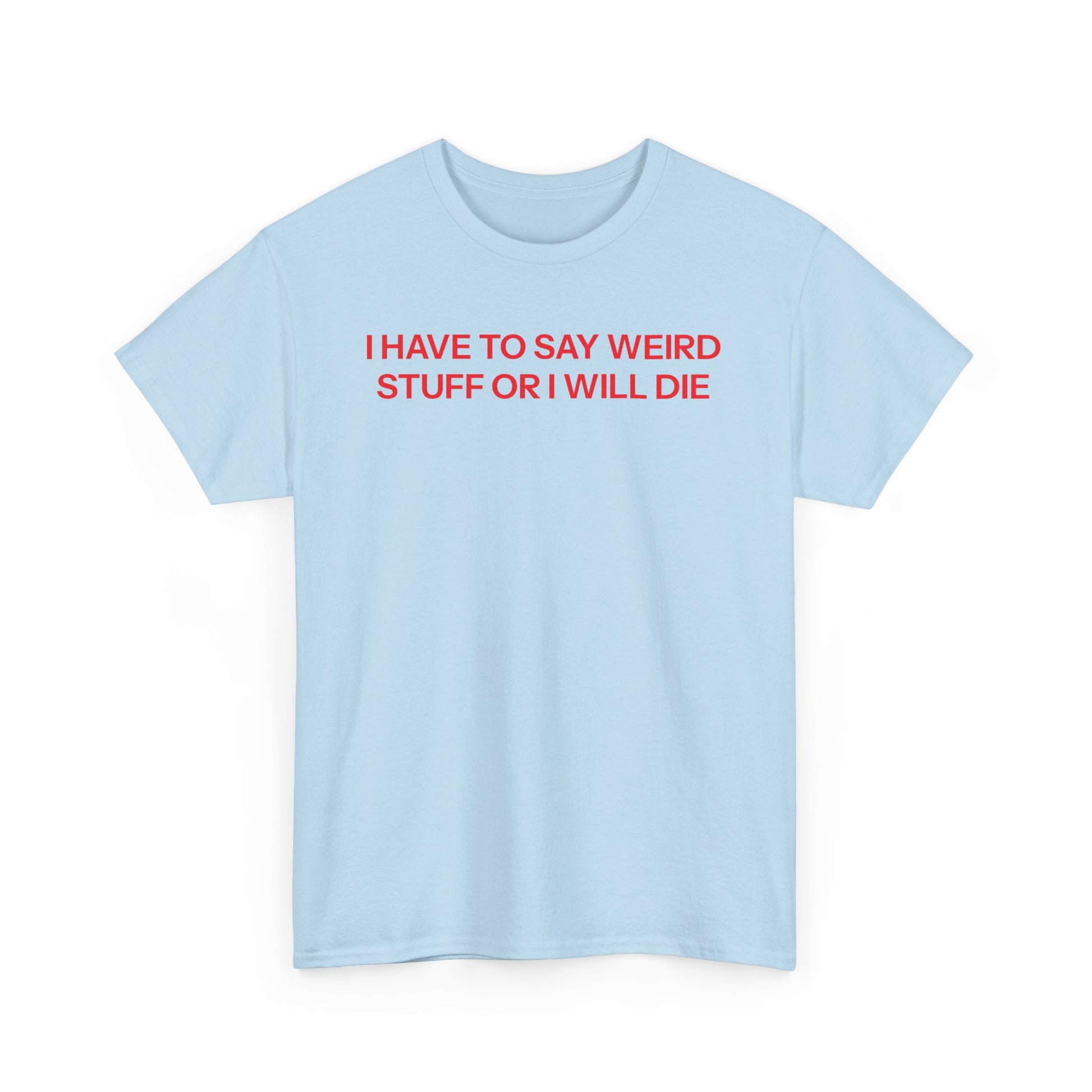 I have to T-shirt