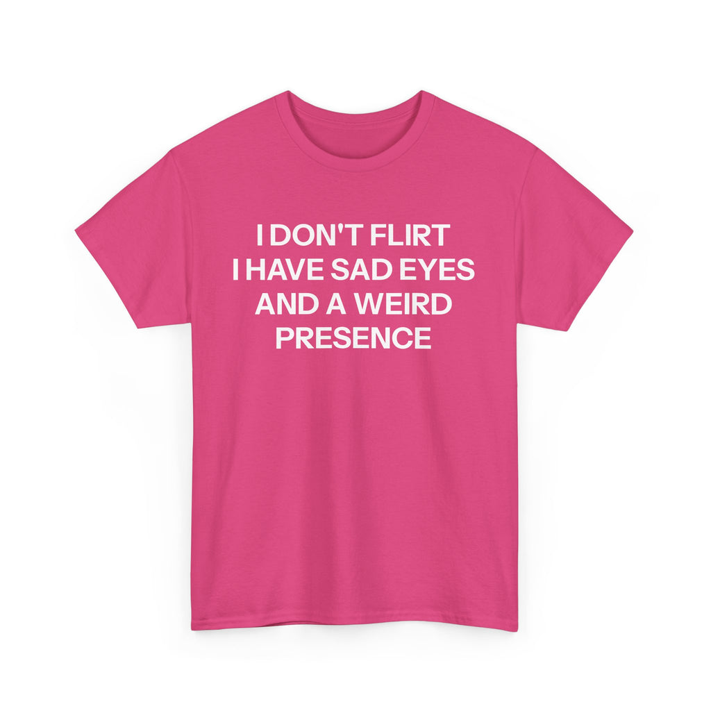 I Don't FlirtT-shirt
