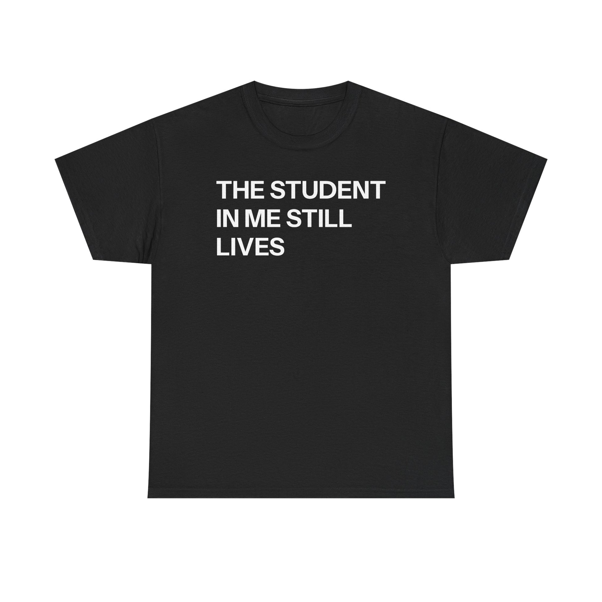 Student in me T-shirt