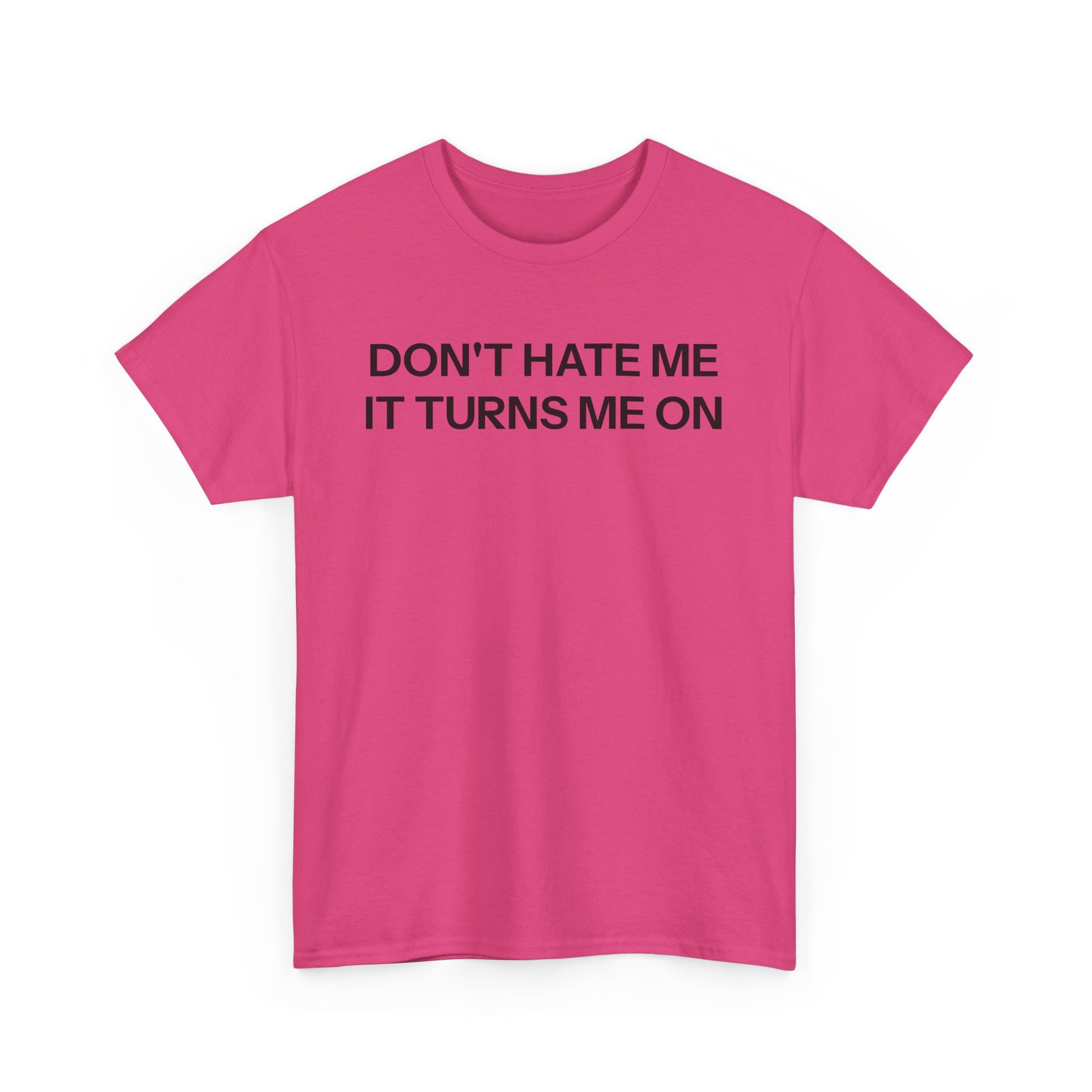Don't Hate Me T-shirt