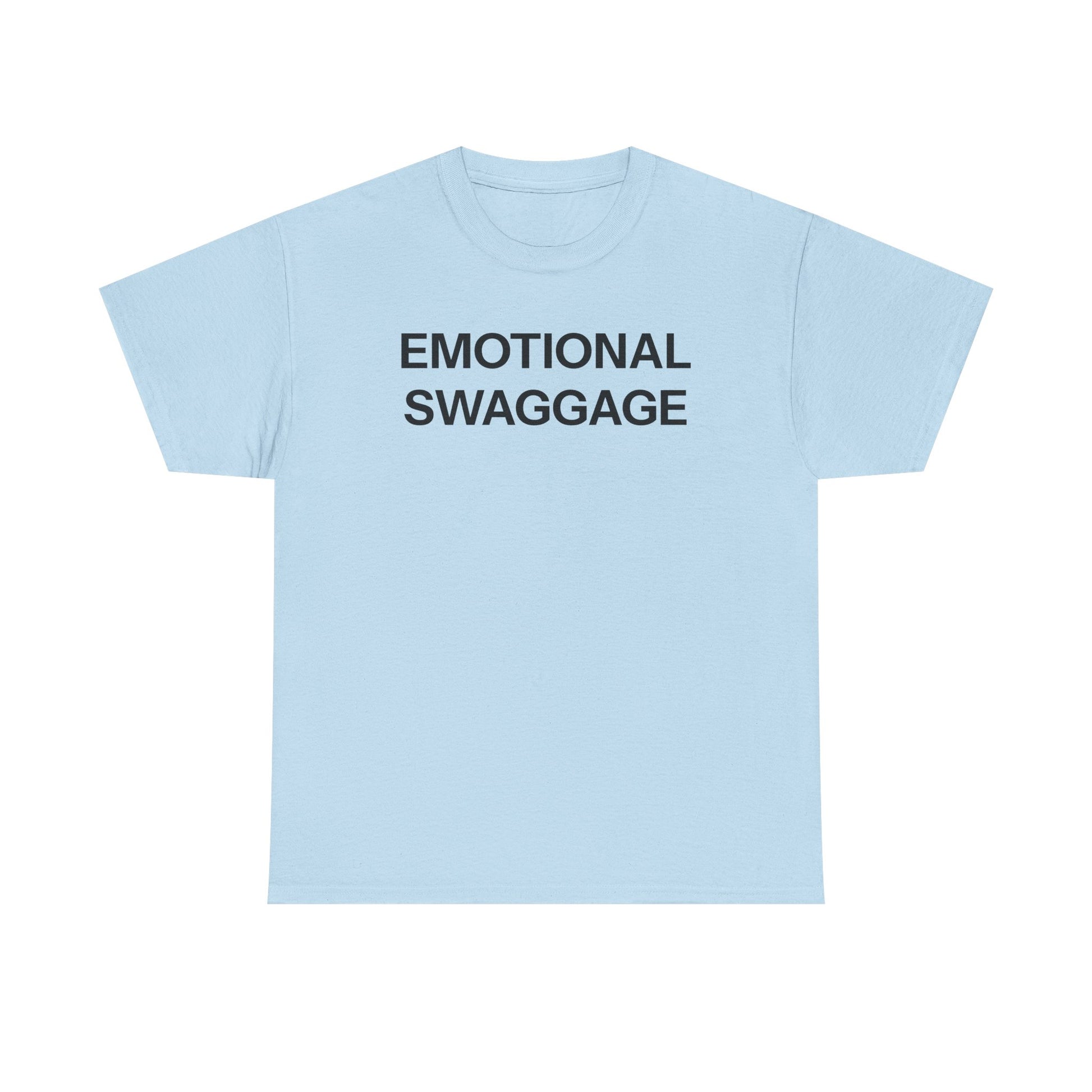 Emotional swaggage T-shirt