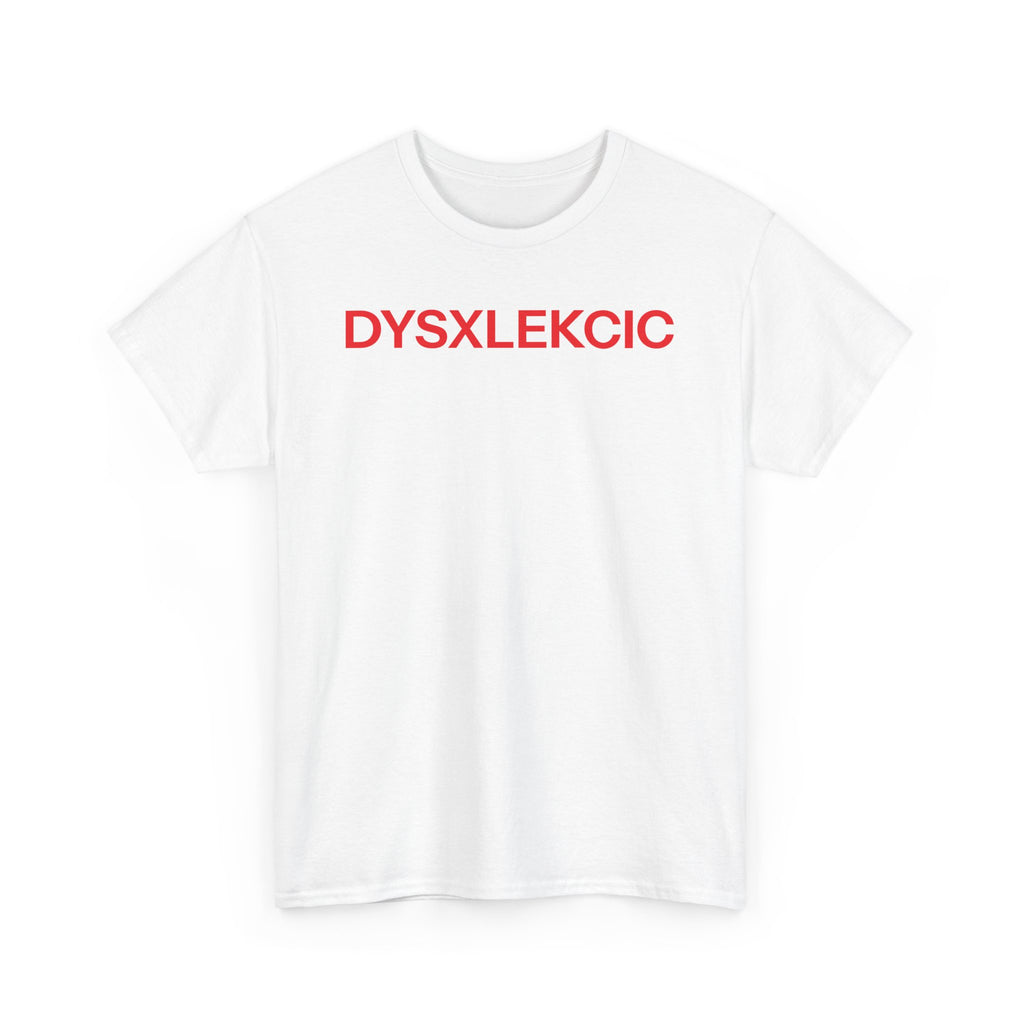 DYSXLEKCIC T-shirt