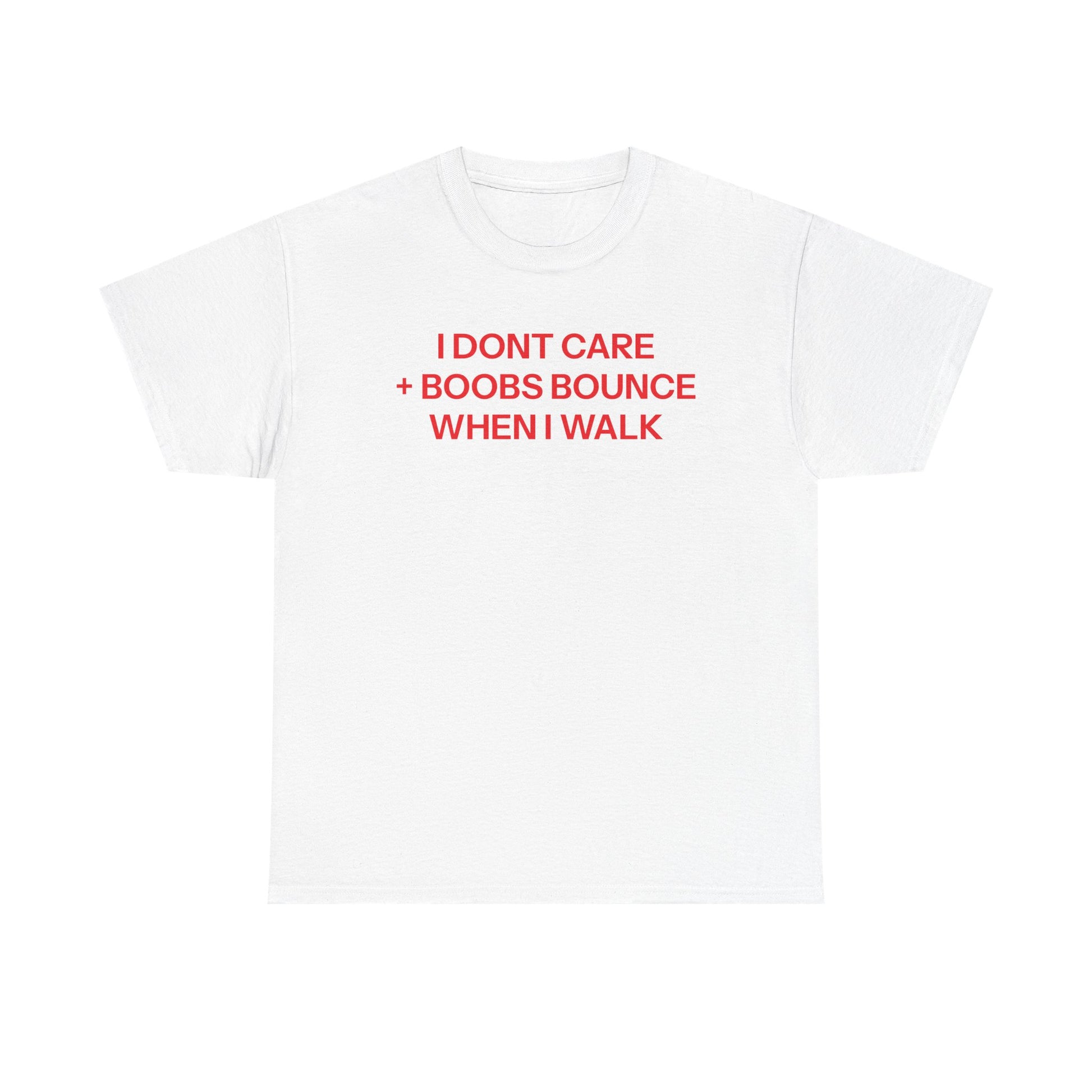 I don't care T-shirt