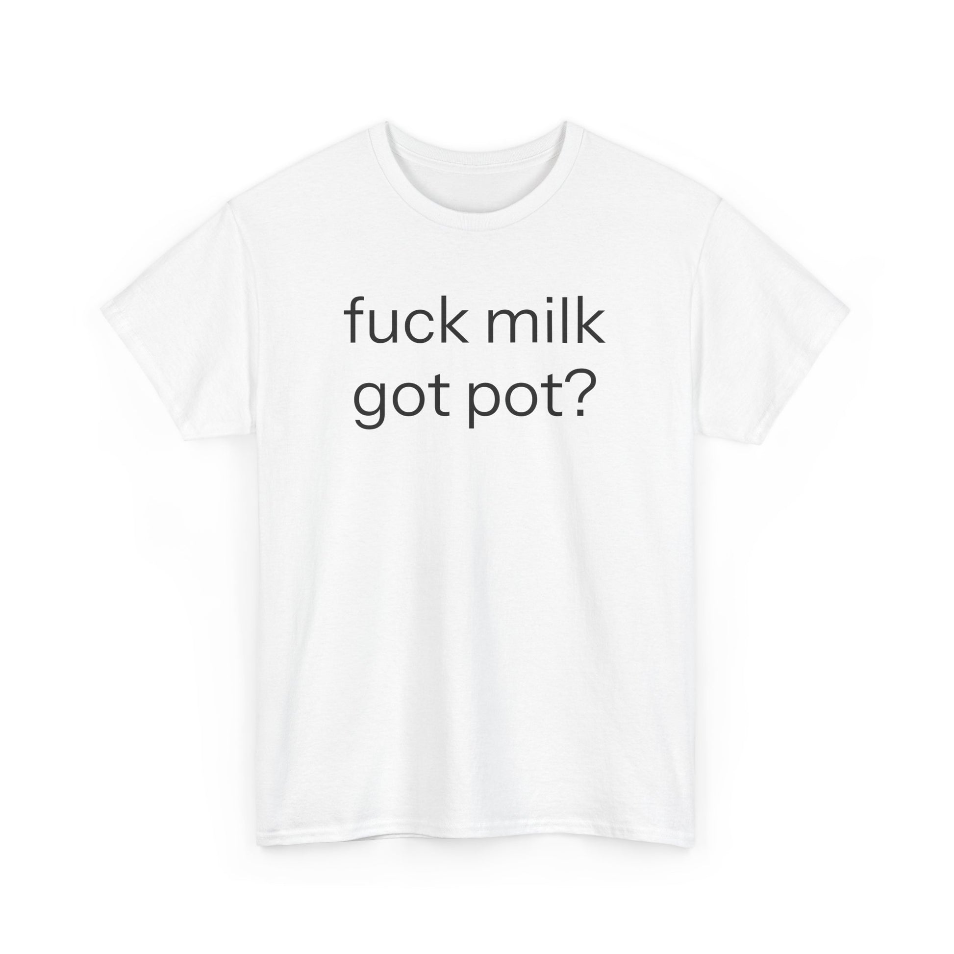fuck milk T-shirt