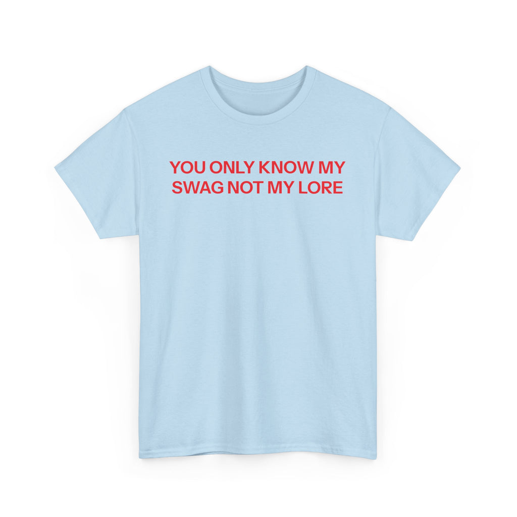 Swag not lore T-shirt