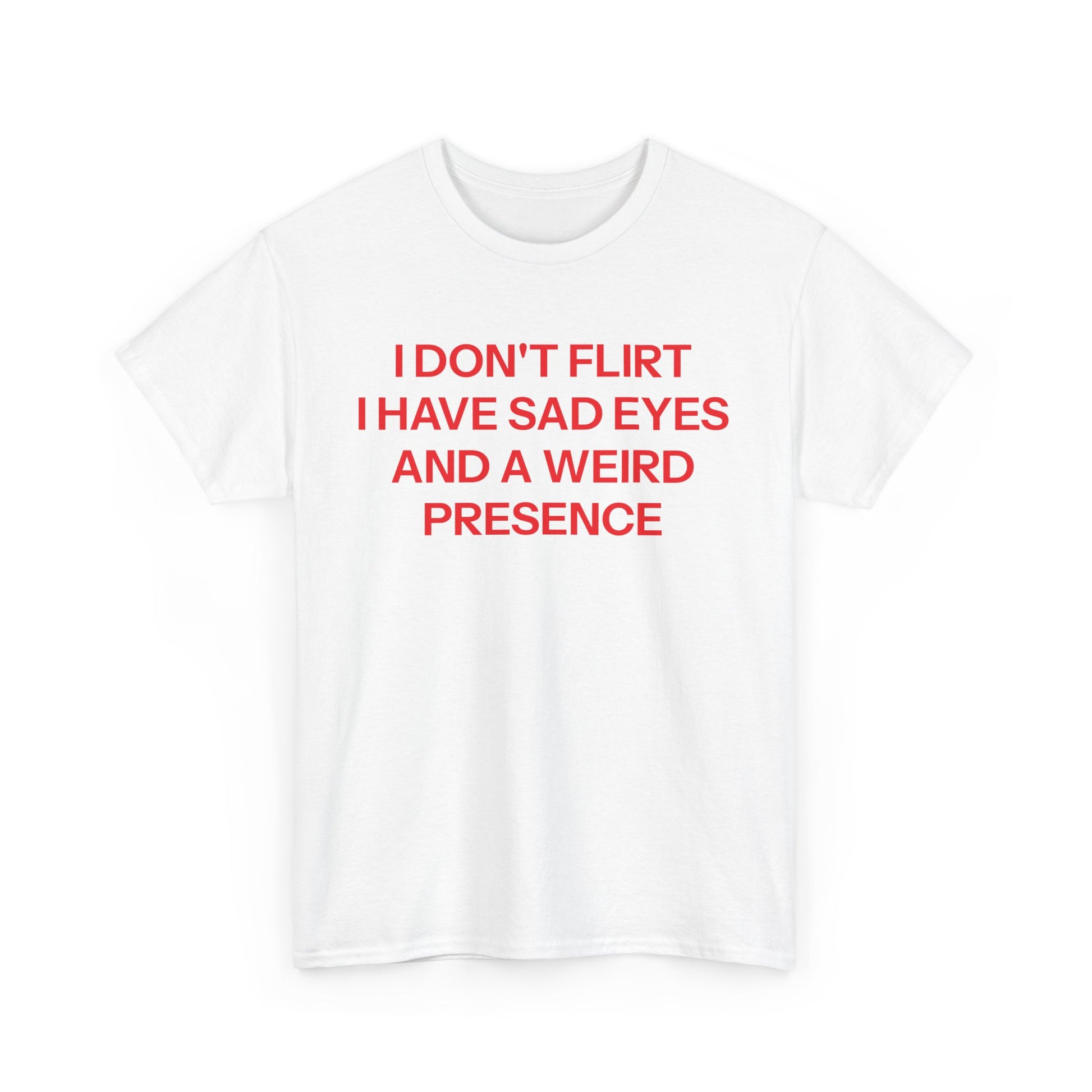 I Don't FlirtT-shirt