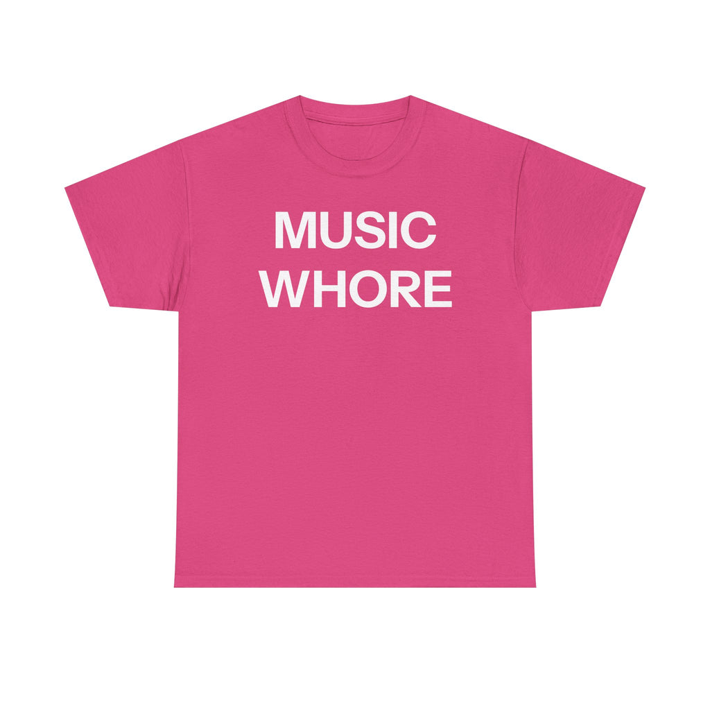 Music whore T-shirt