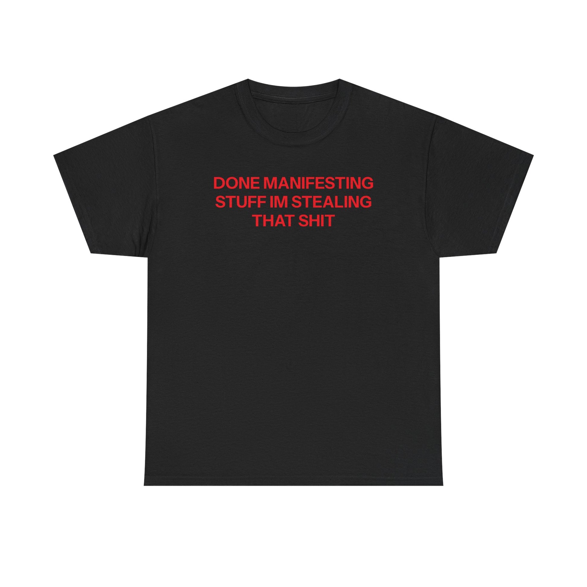 Done Manifesting T-shirt
