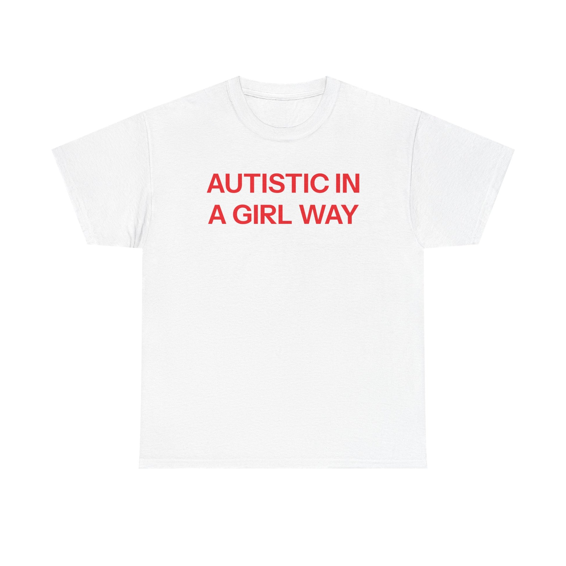 Autistic T-shirt