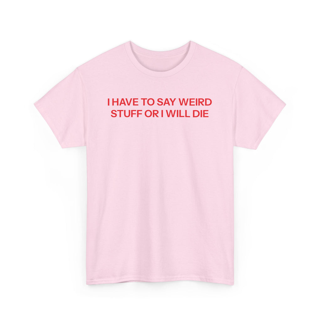 I have to T-shirt