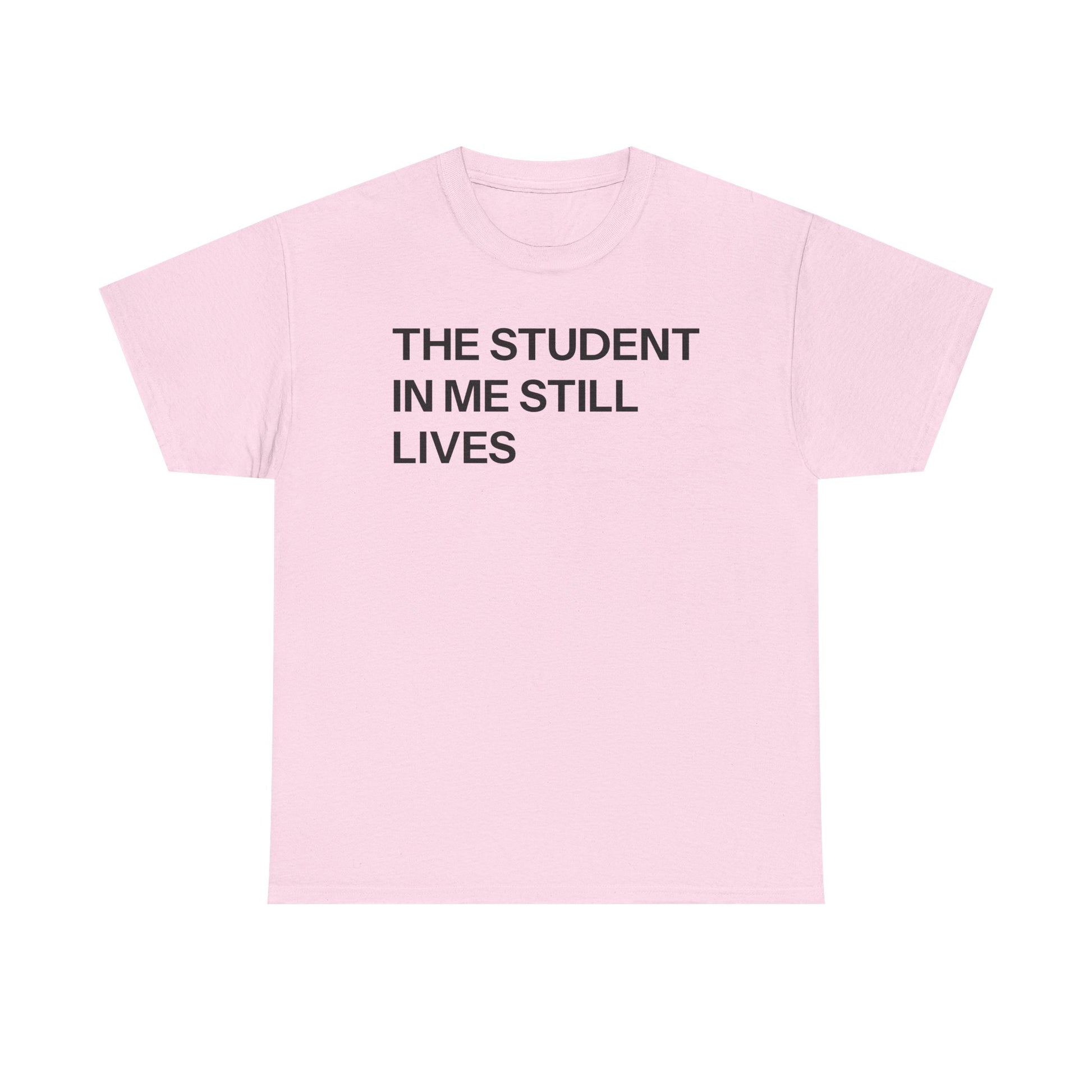 Student in me T-shirt