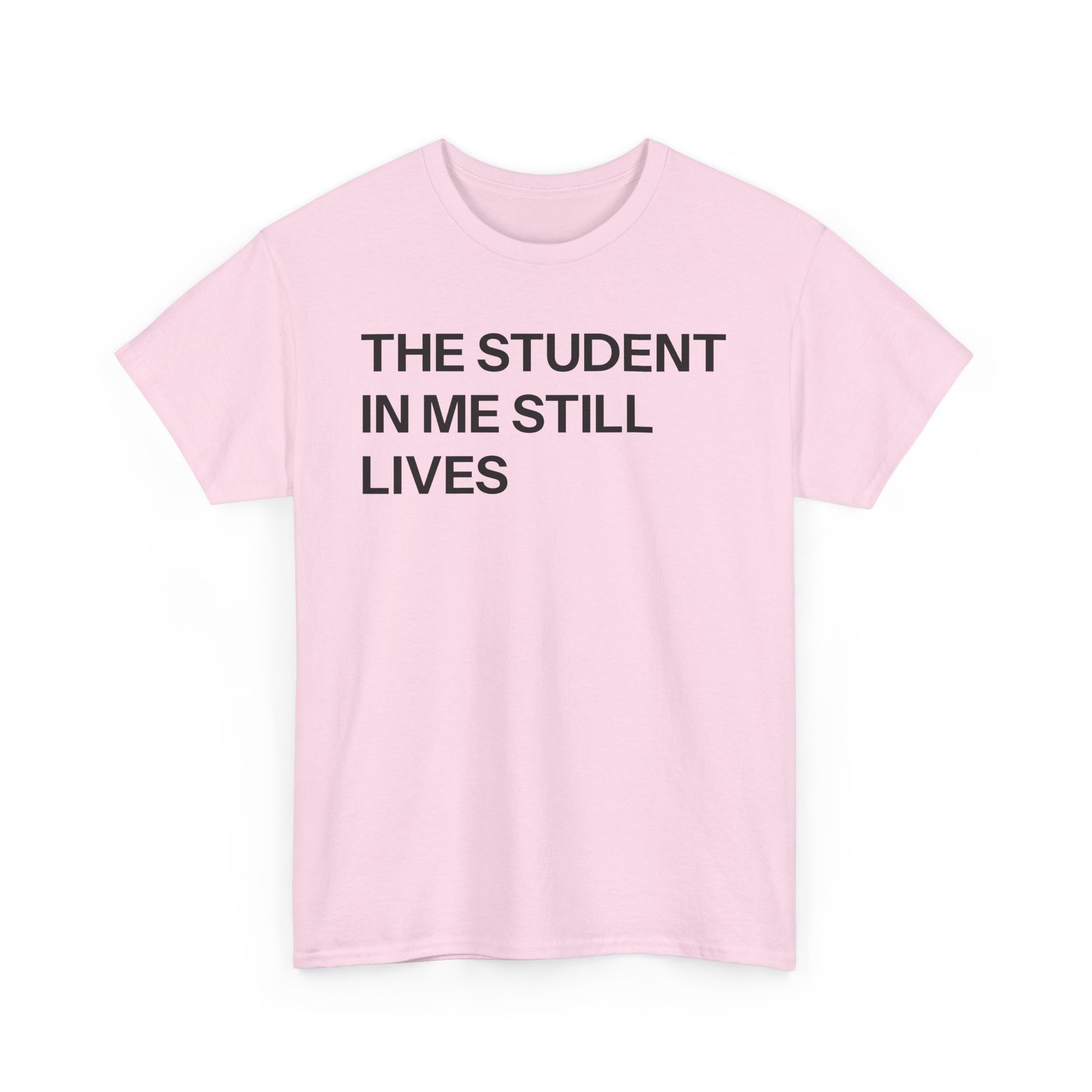 Student in me T-shirt