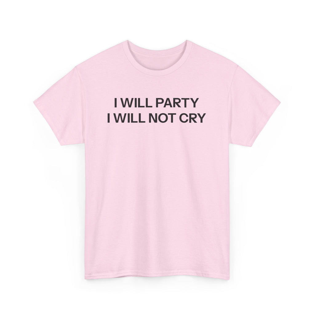 I will party T-shirt