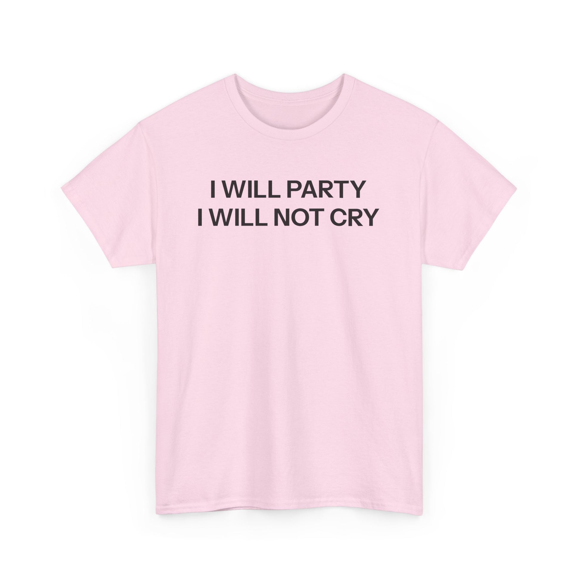 I will party T-shirt