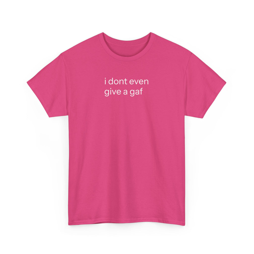 IDEGAGAF T-shirt