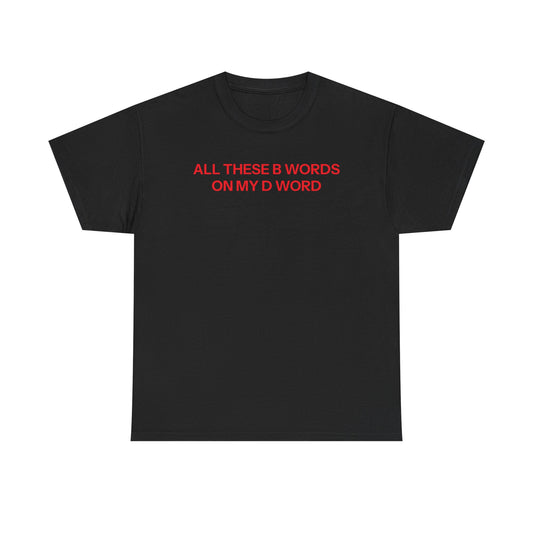 B Words T-shirt
