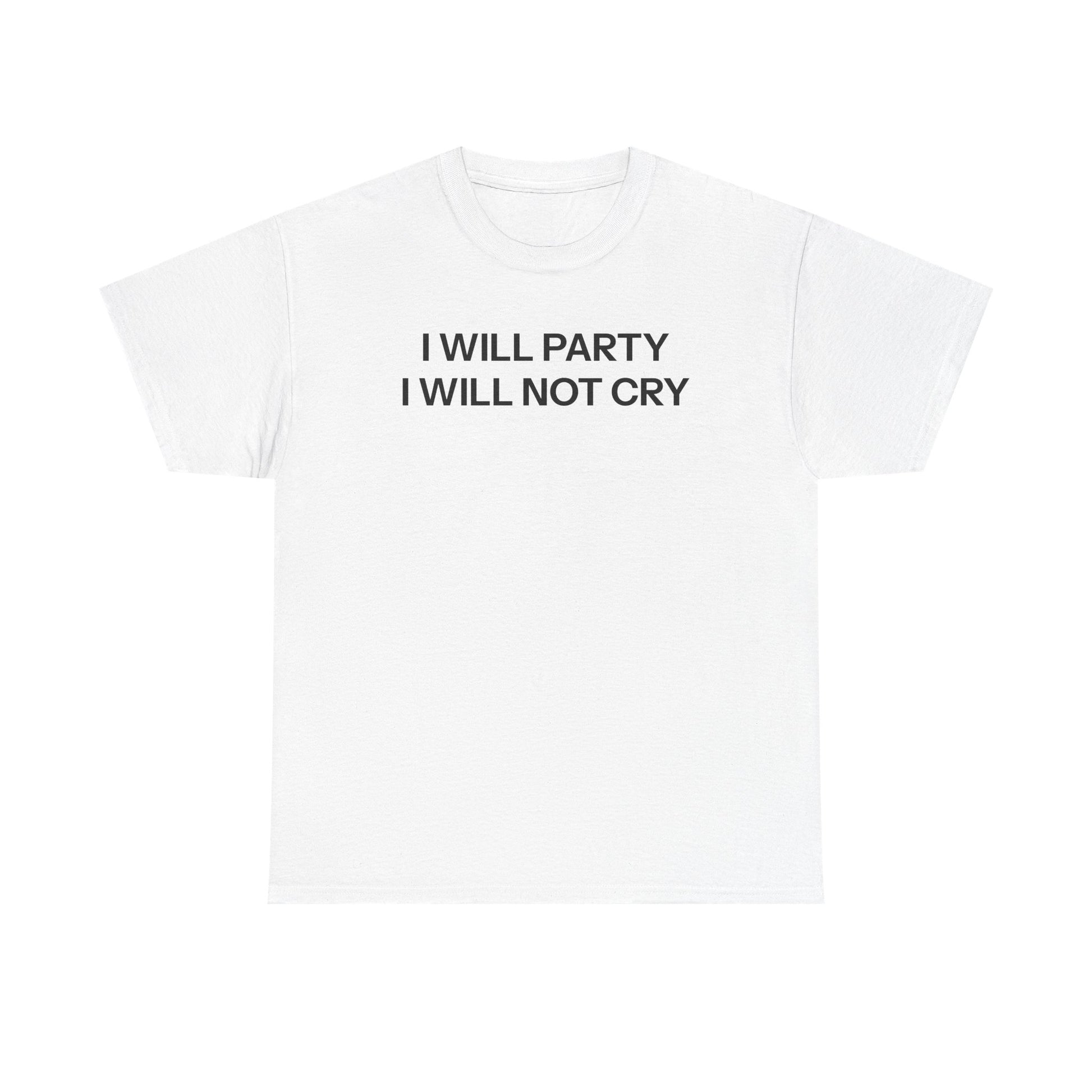 I will party T-shirt