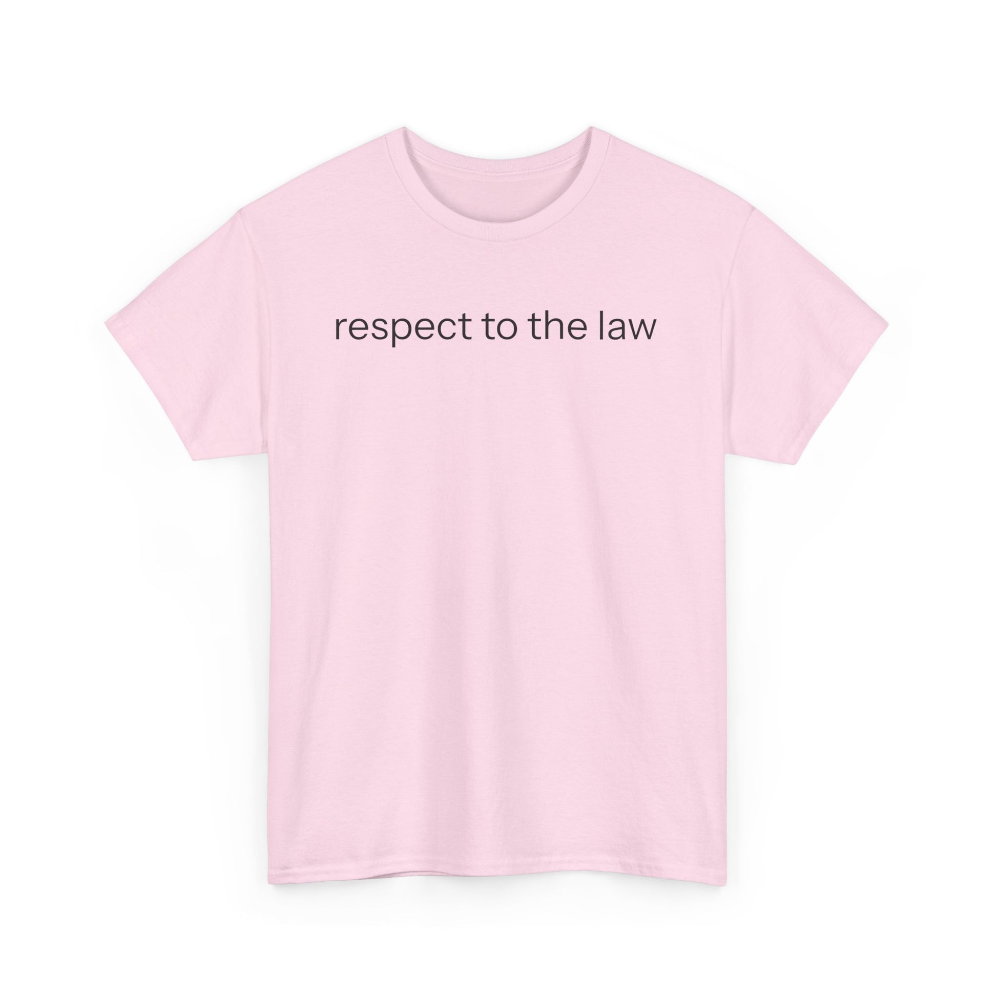 Respect to the law T-shirt