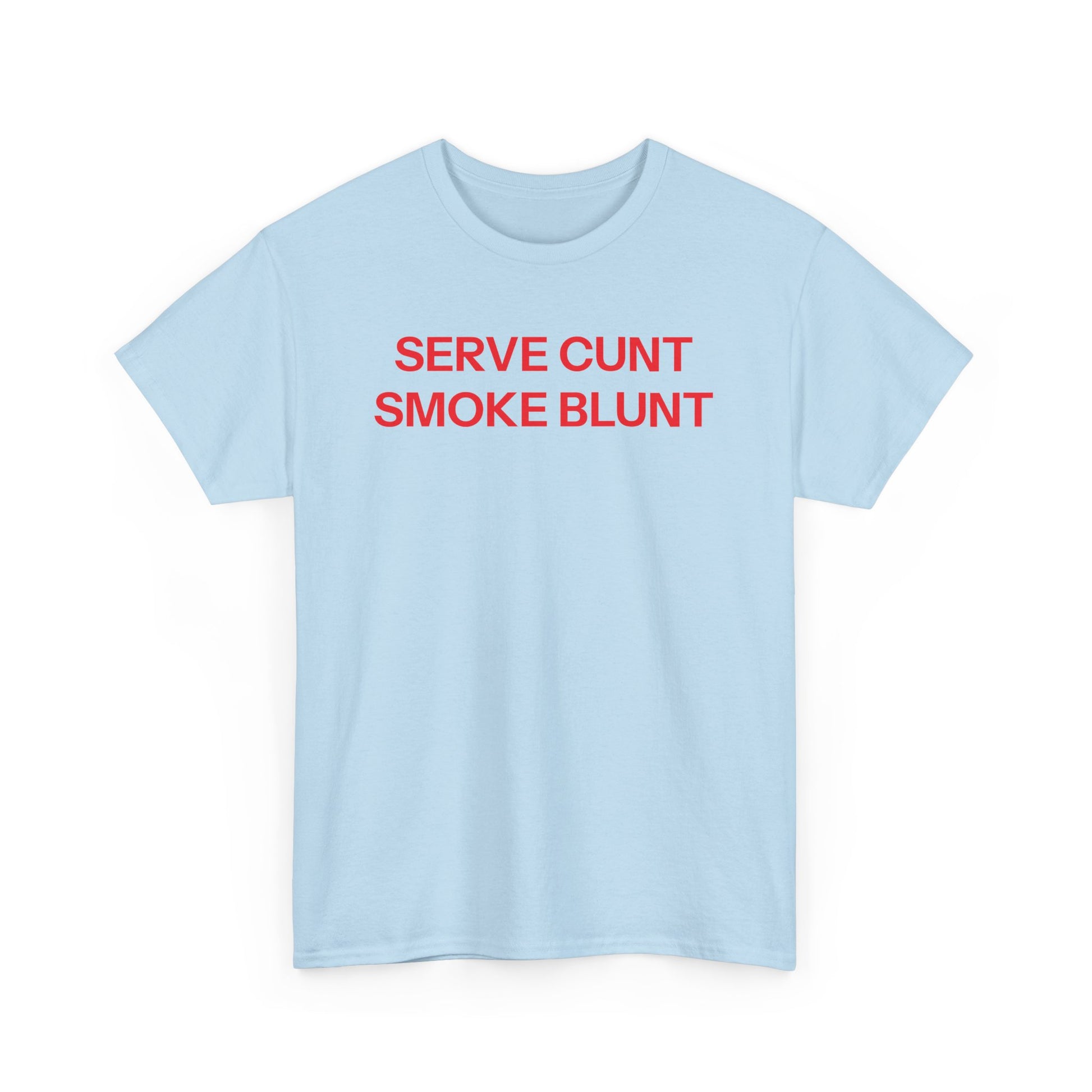 Serve Cunt T-shirt
