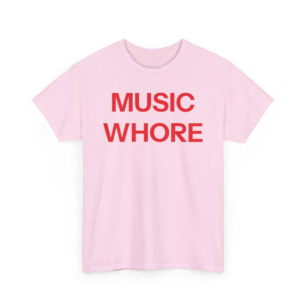 Music whore T-shirt