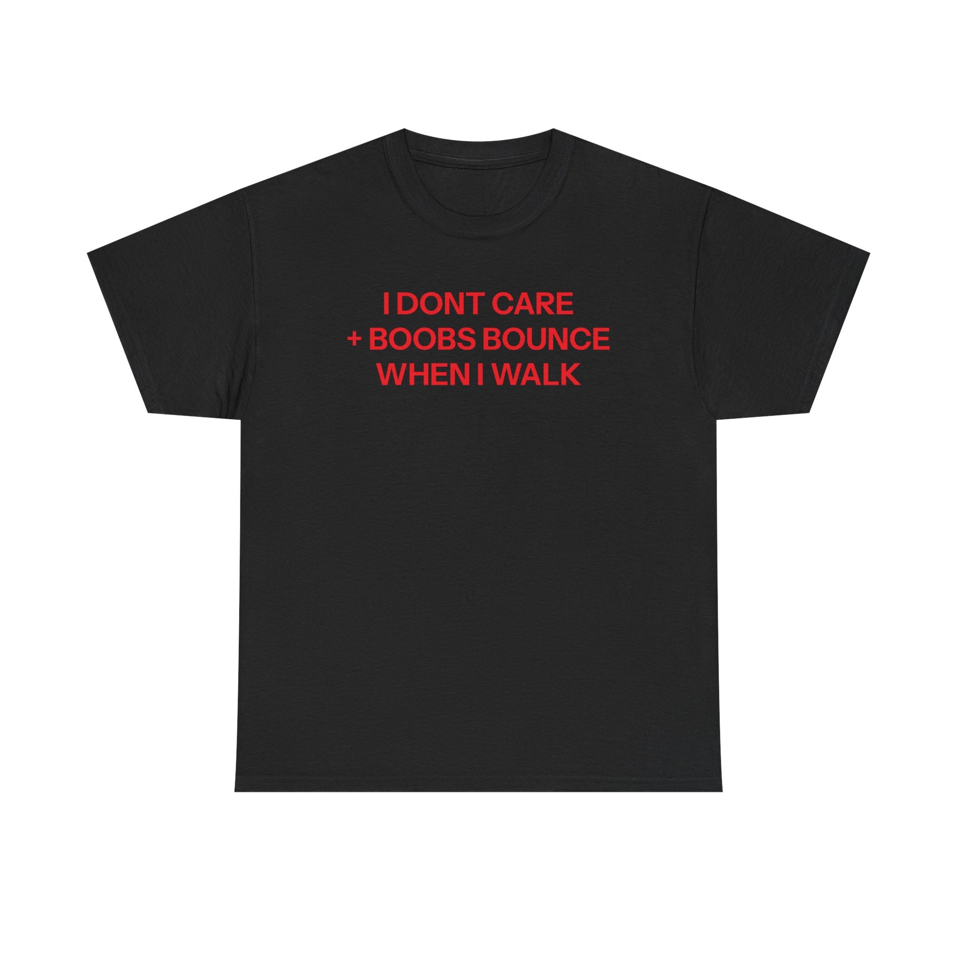 I don't care T-shirt