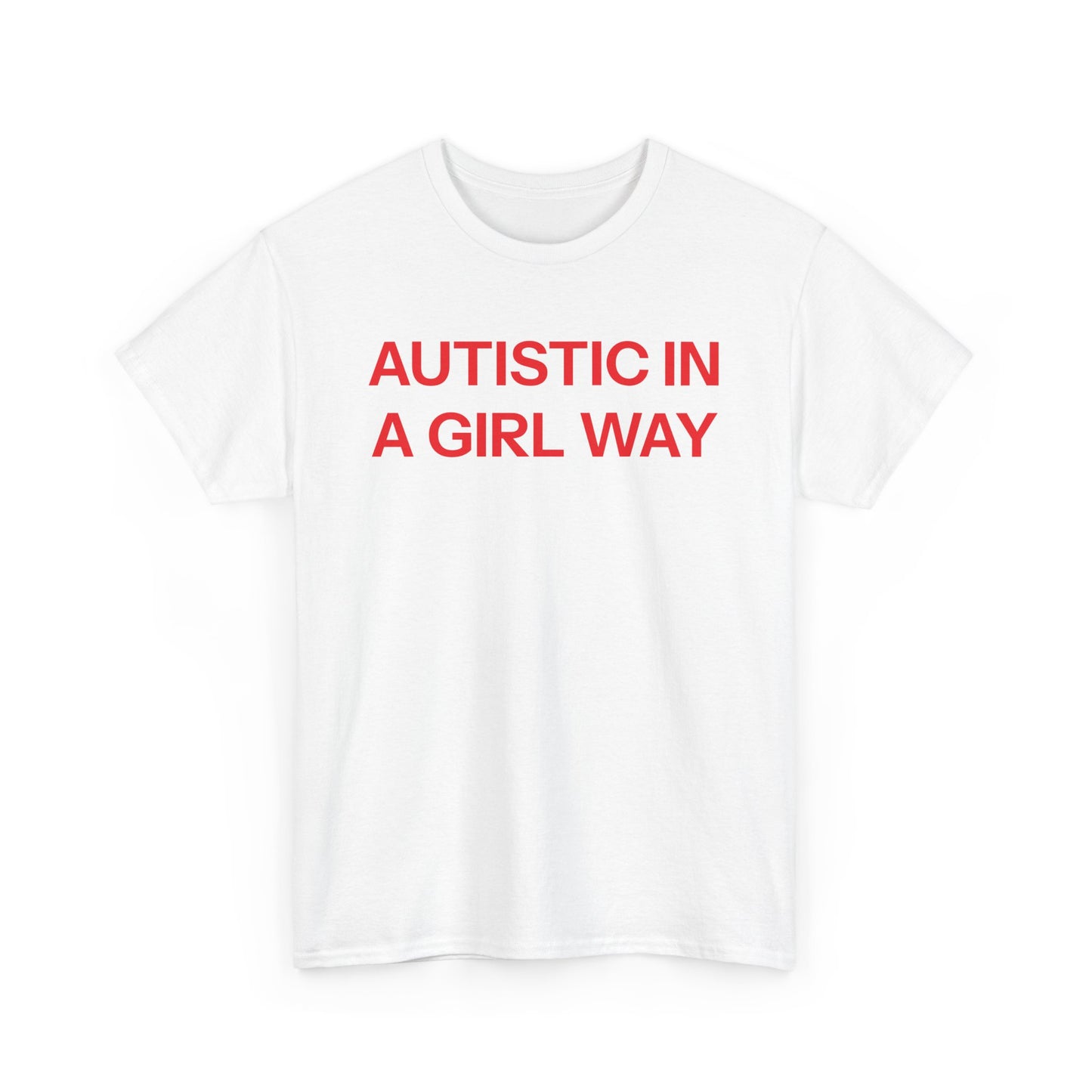Autistic T-shirt