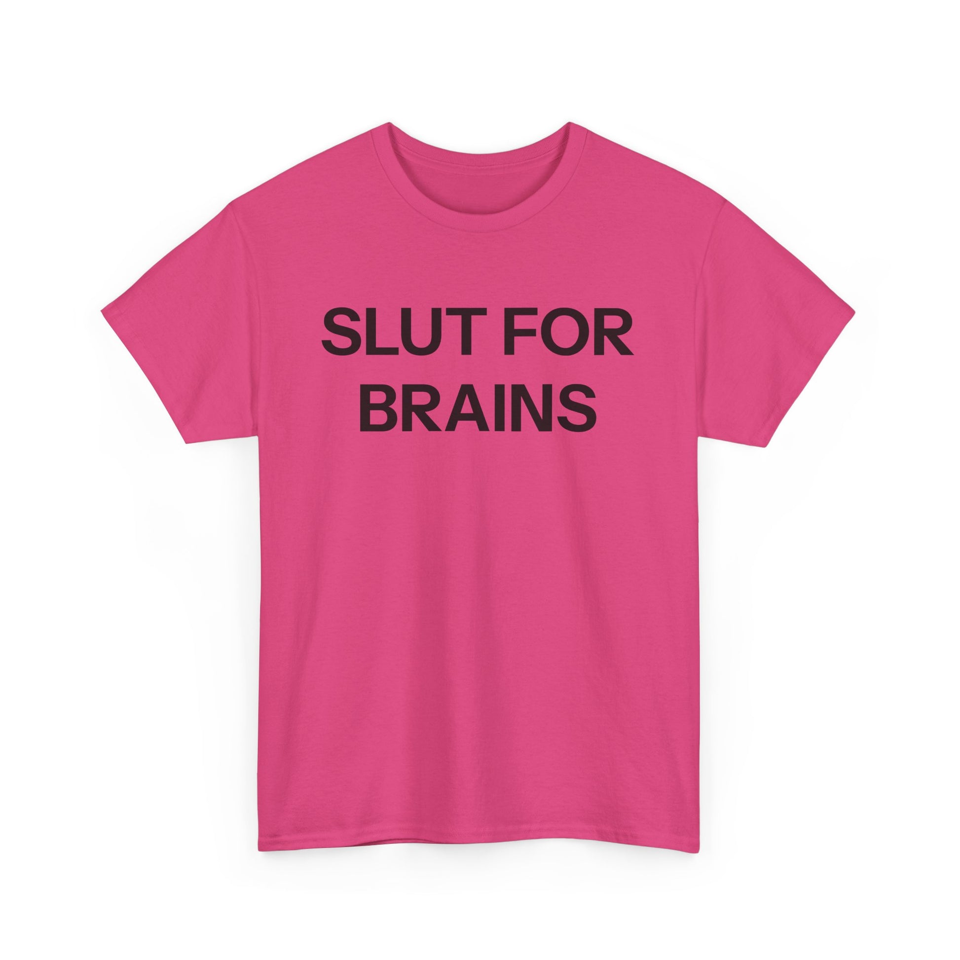 Slut For Brains T-shirt