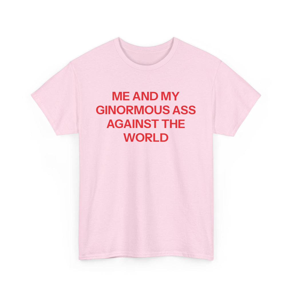 Me And My Ass T-shirt