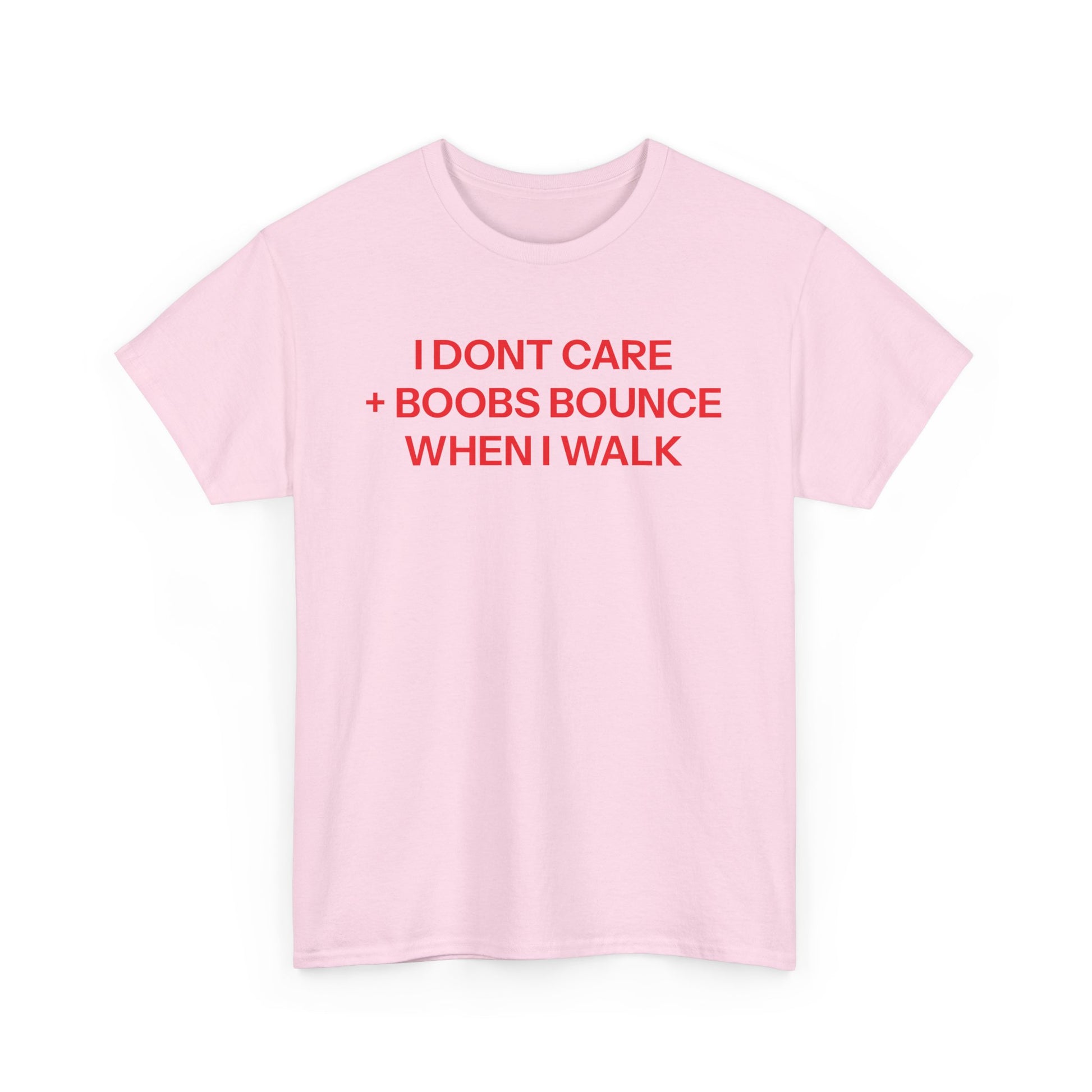 I don't care T-shirt