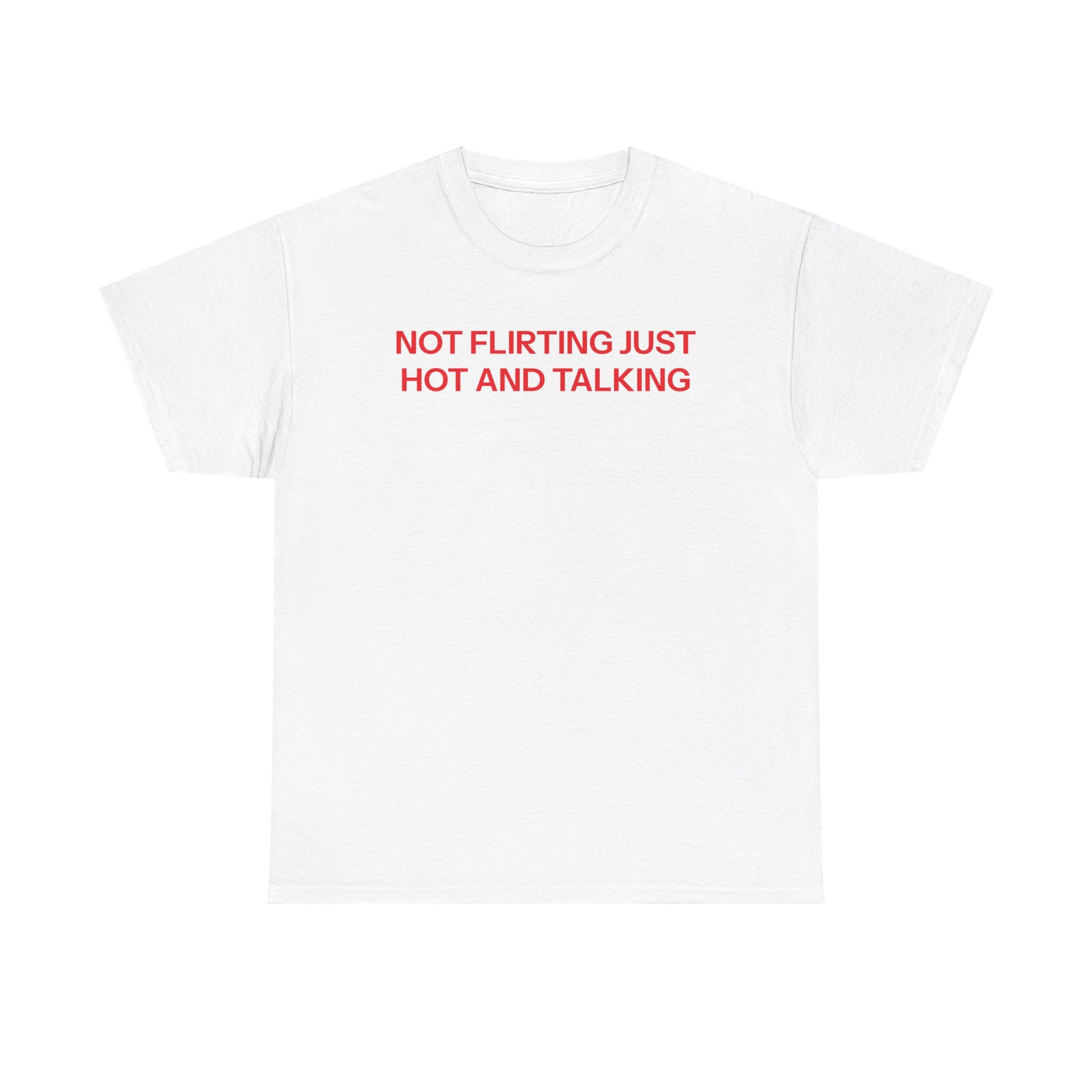 hot and talking T-shirt