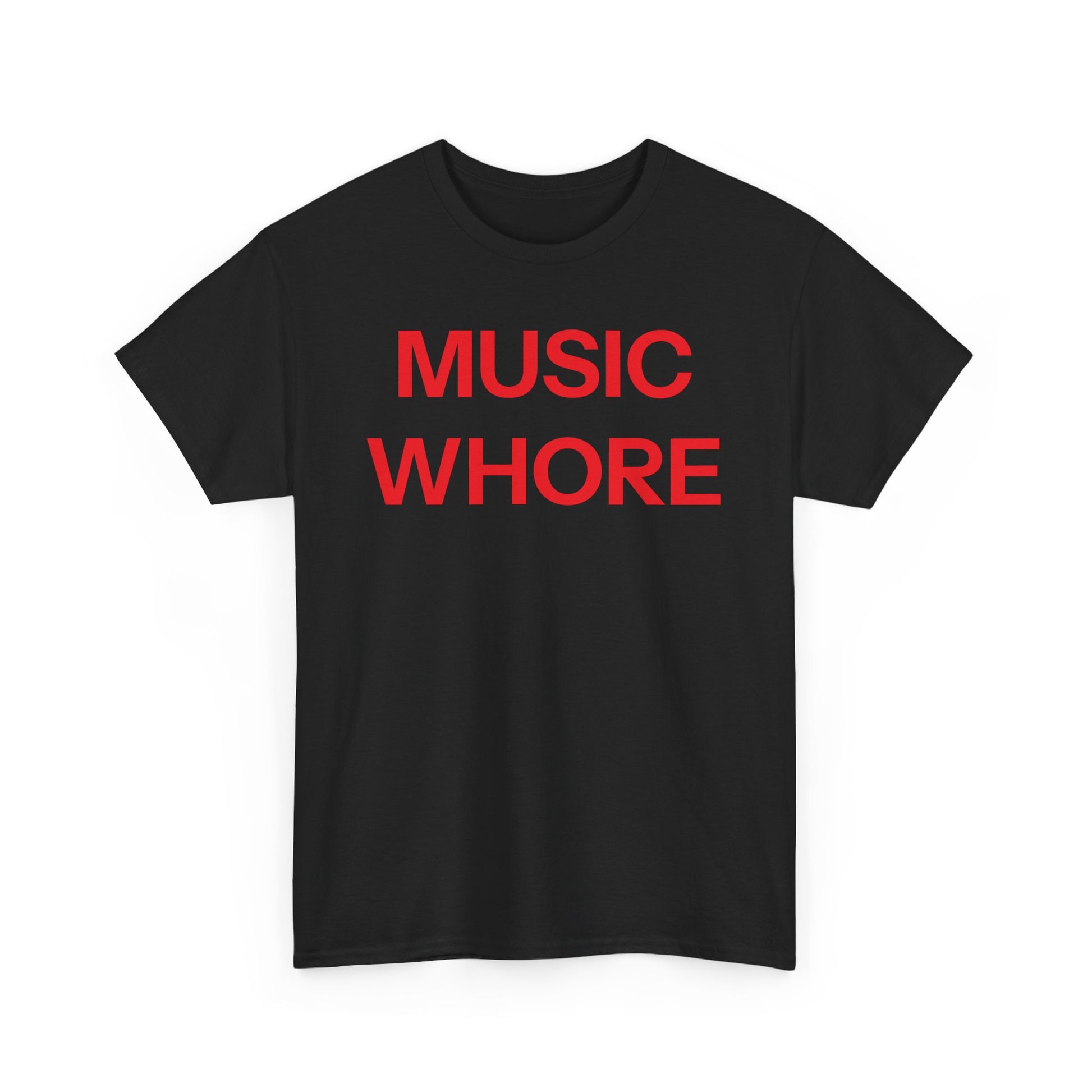 Music whore T-shirt