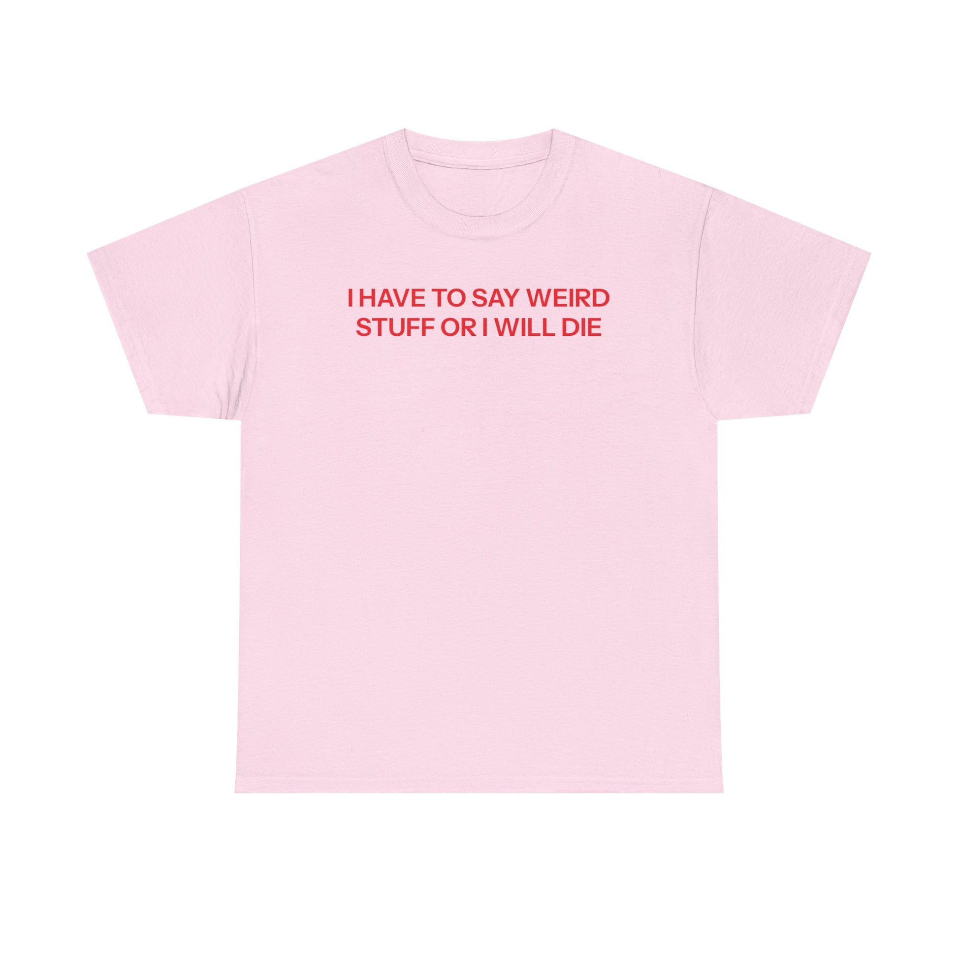 I have to T-shirt