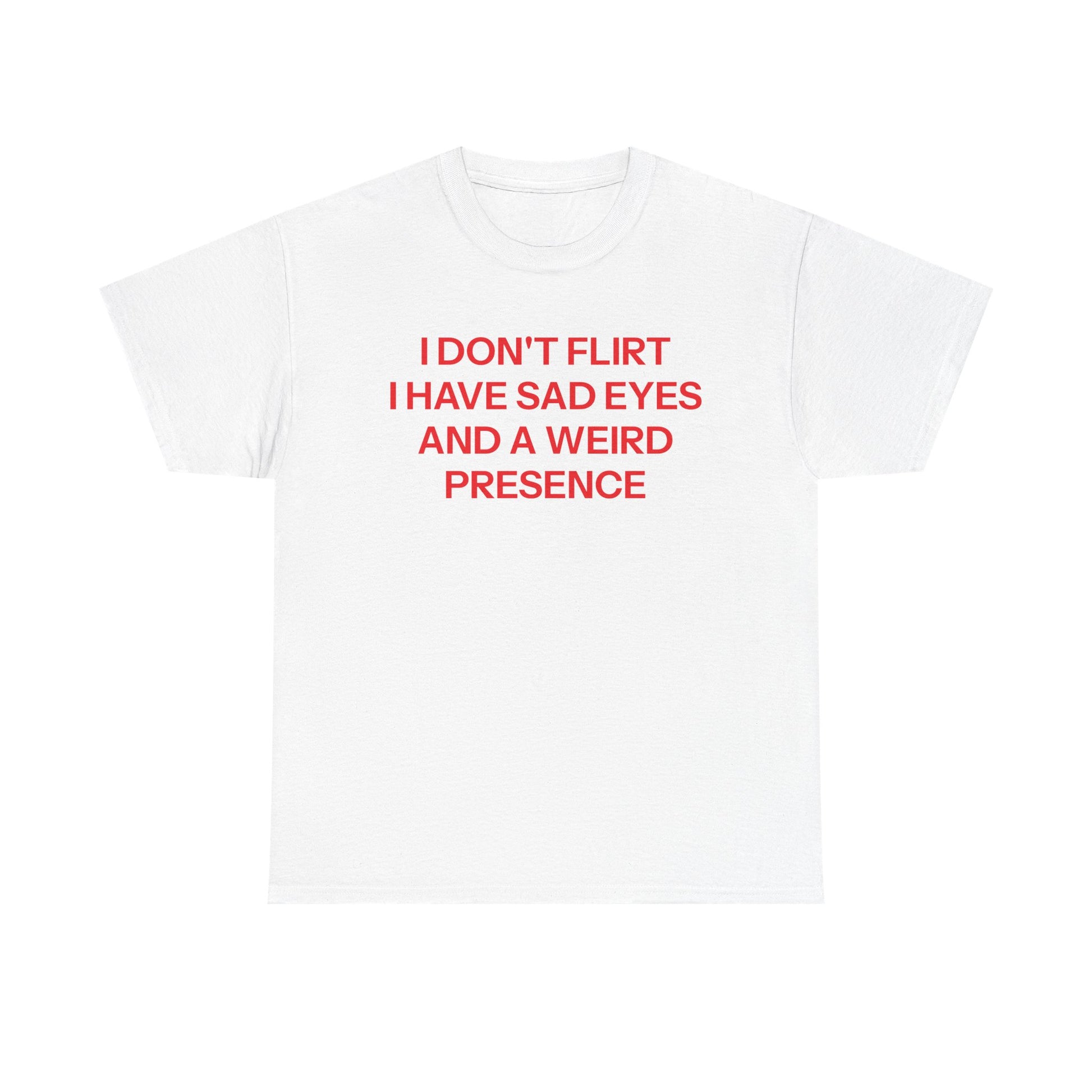 I Don't FlirtT-shirt
