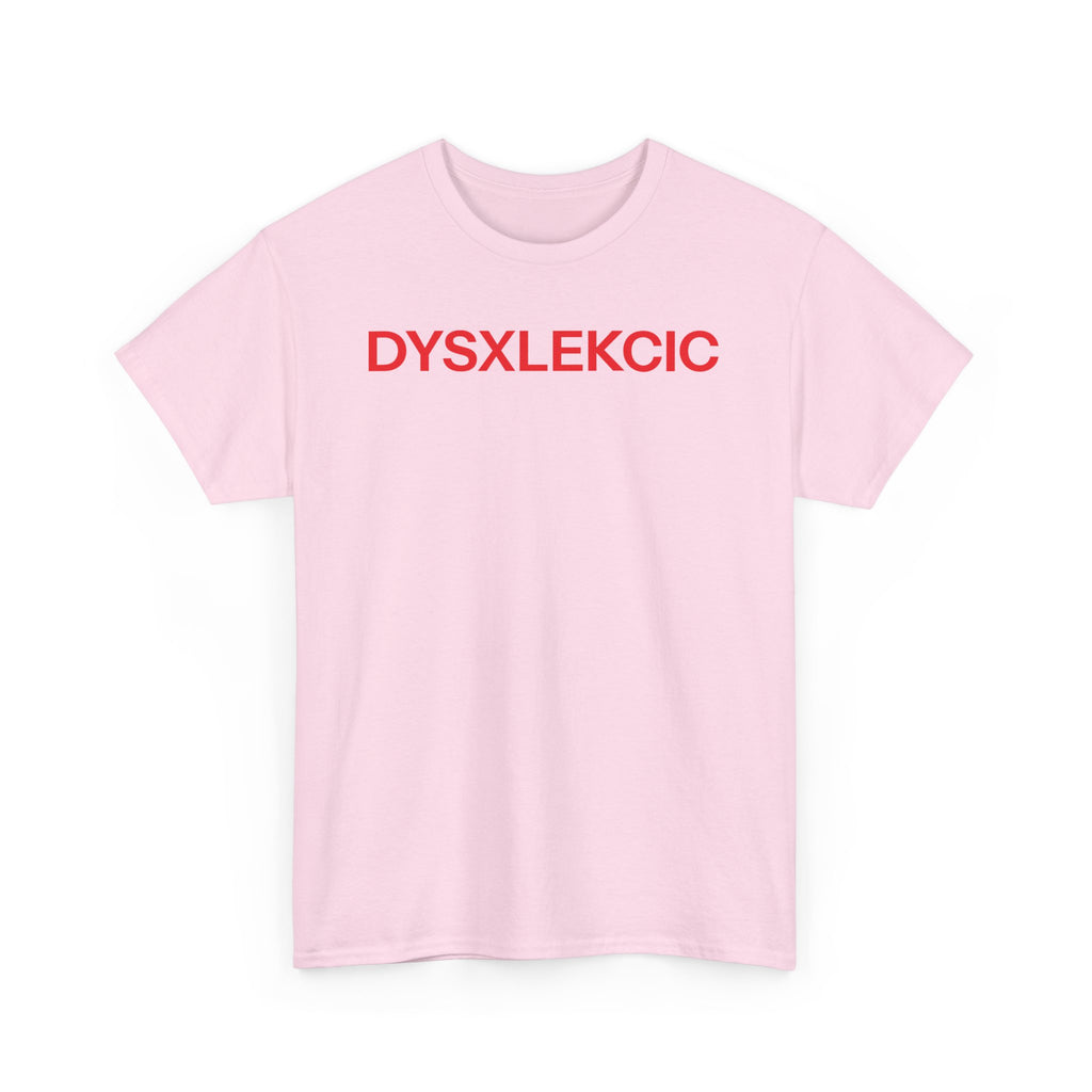 DYSXLEKCIC T-shirt