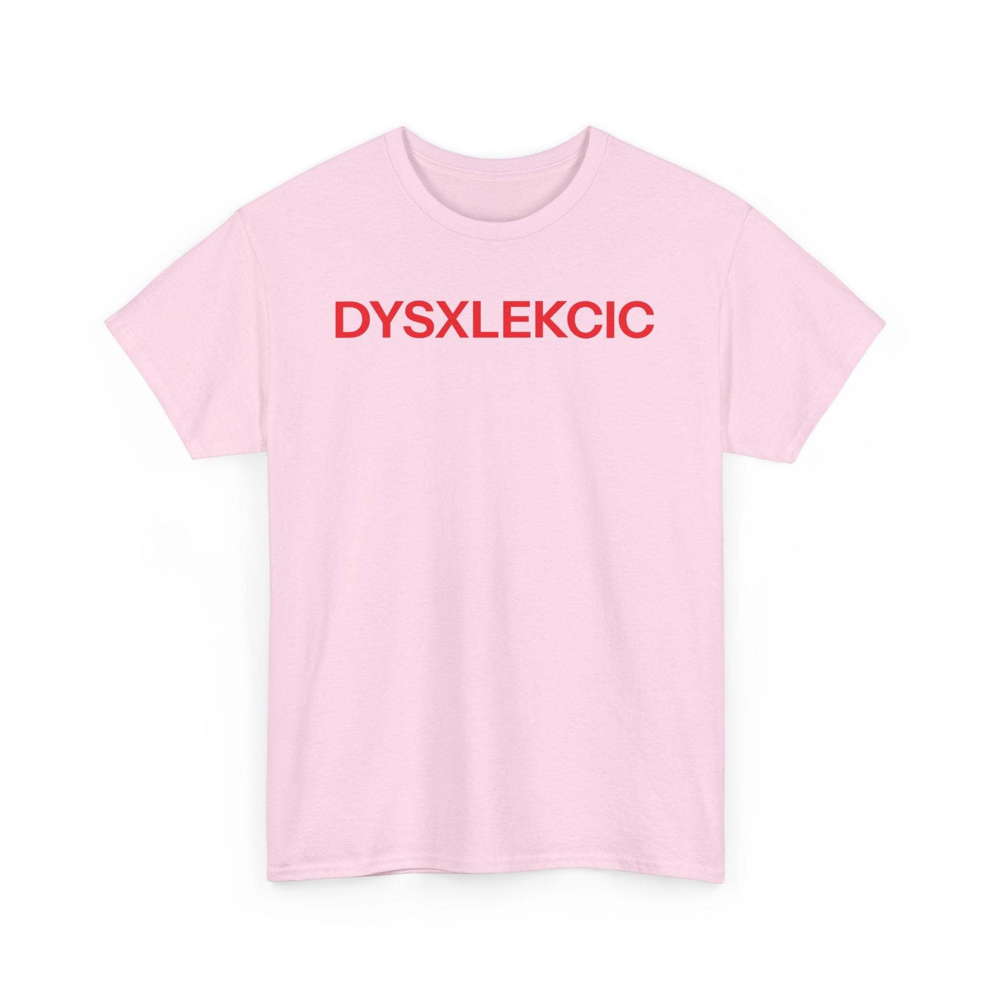 DYSXLEKCIC T-shirt