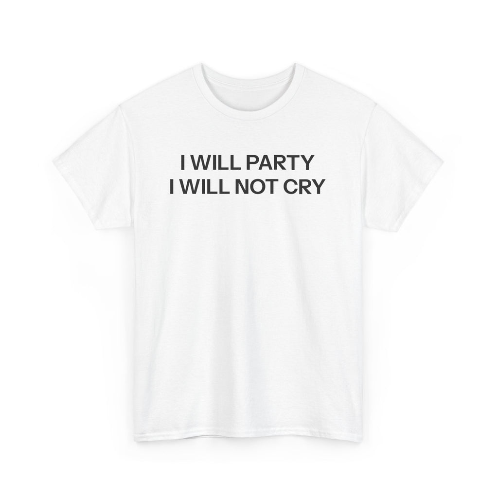 I will party T-shirt