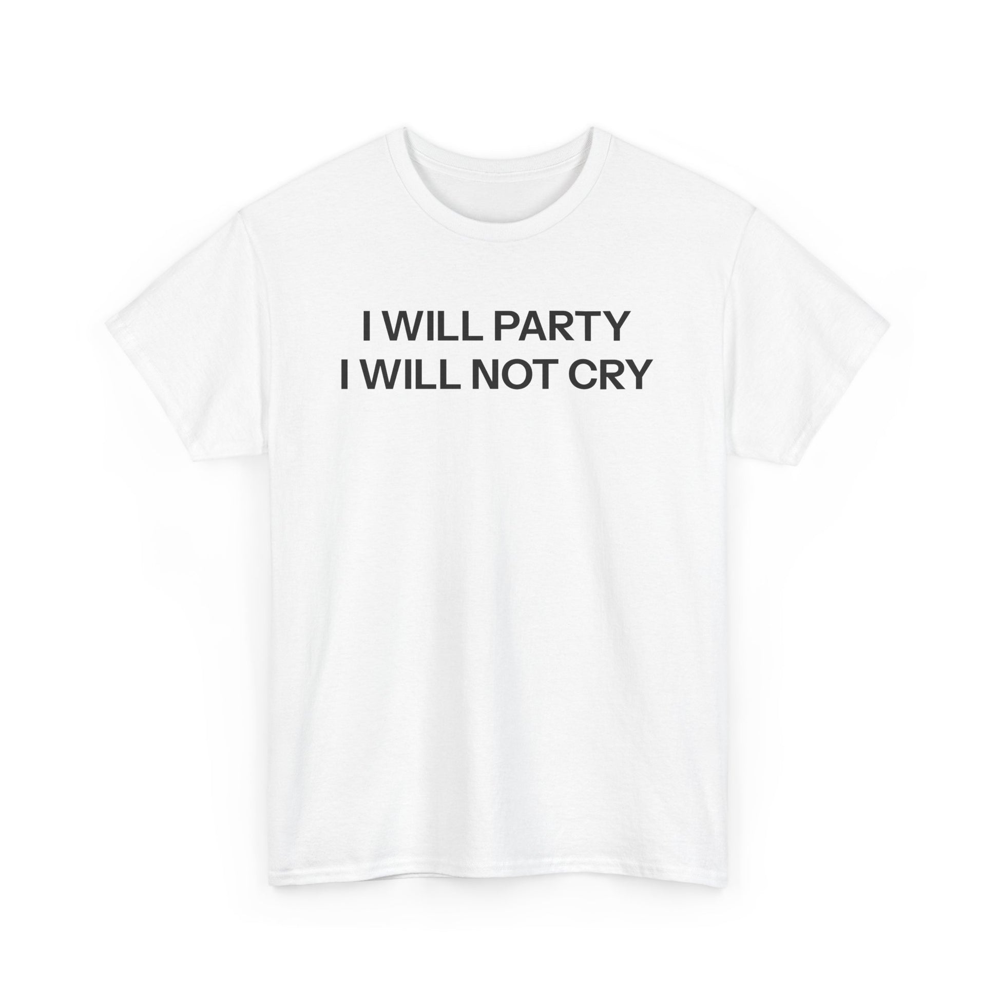 I will party T-shirt