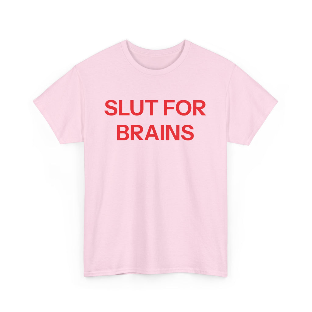 Slut For Brains T-shirt