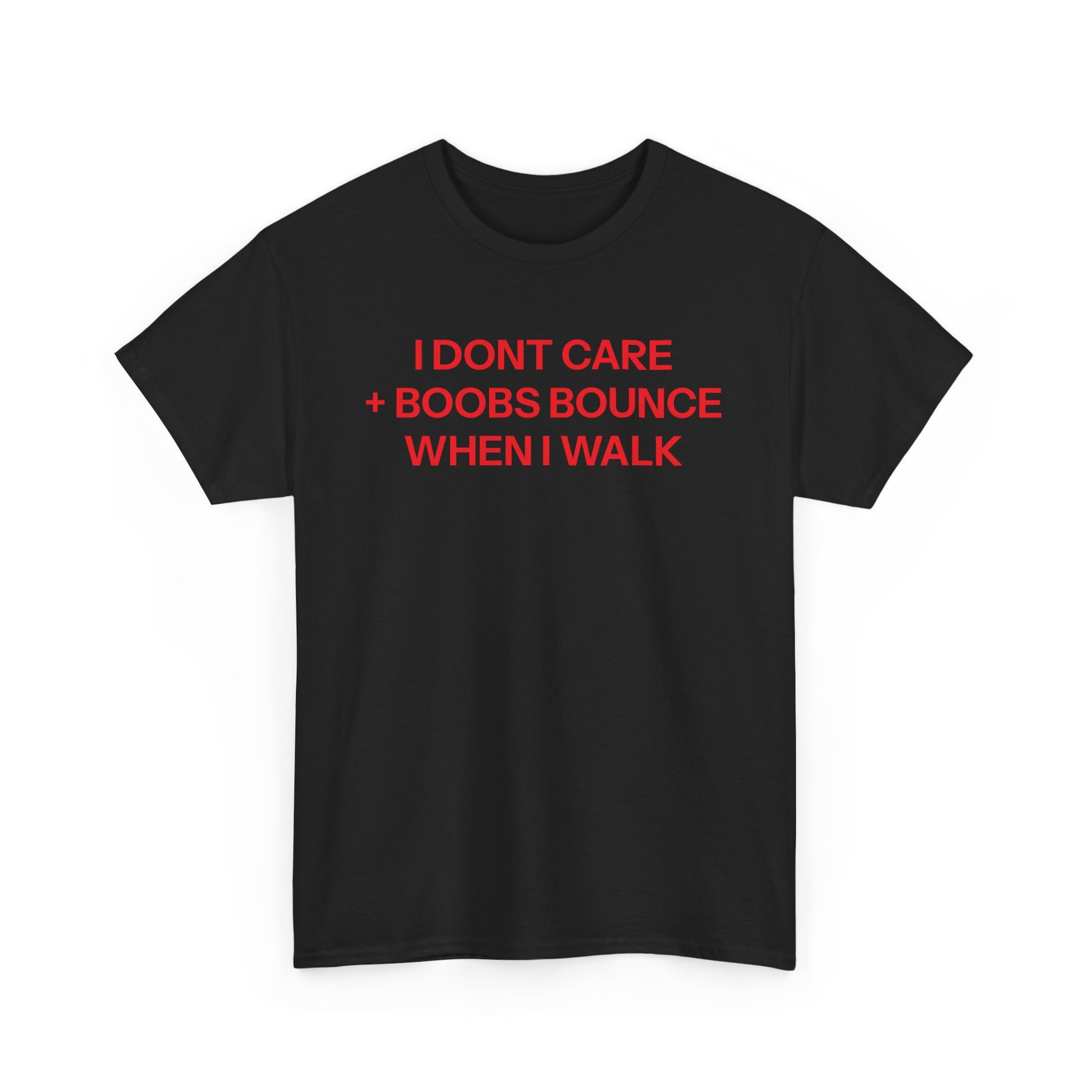 I don't care T-shirt