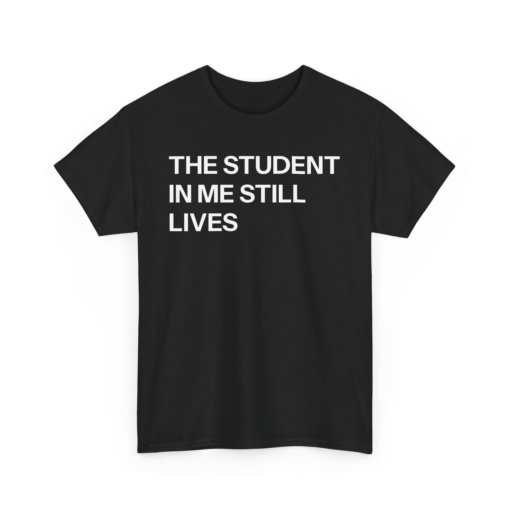 Student in me T-shirt