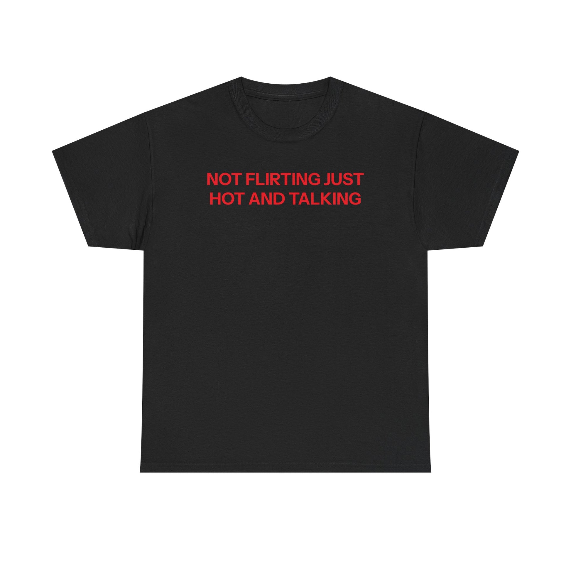 hot and talking T-shirt