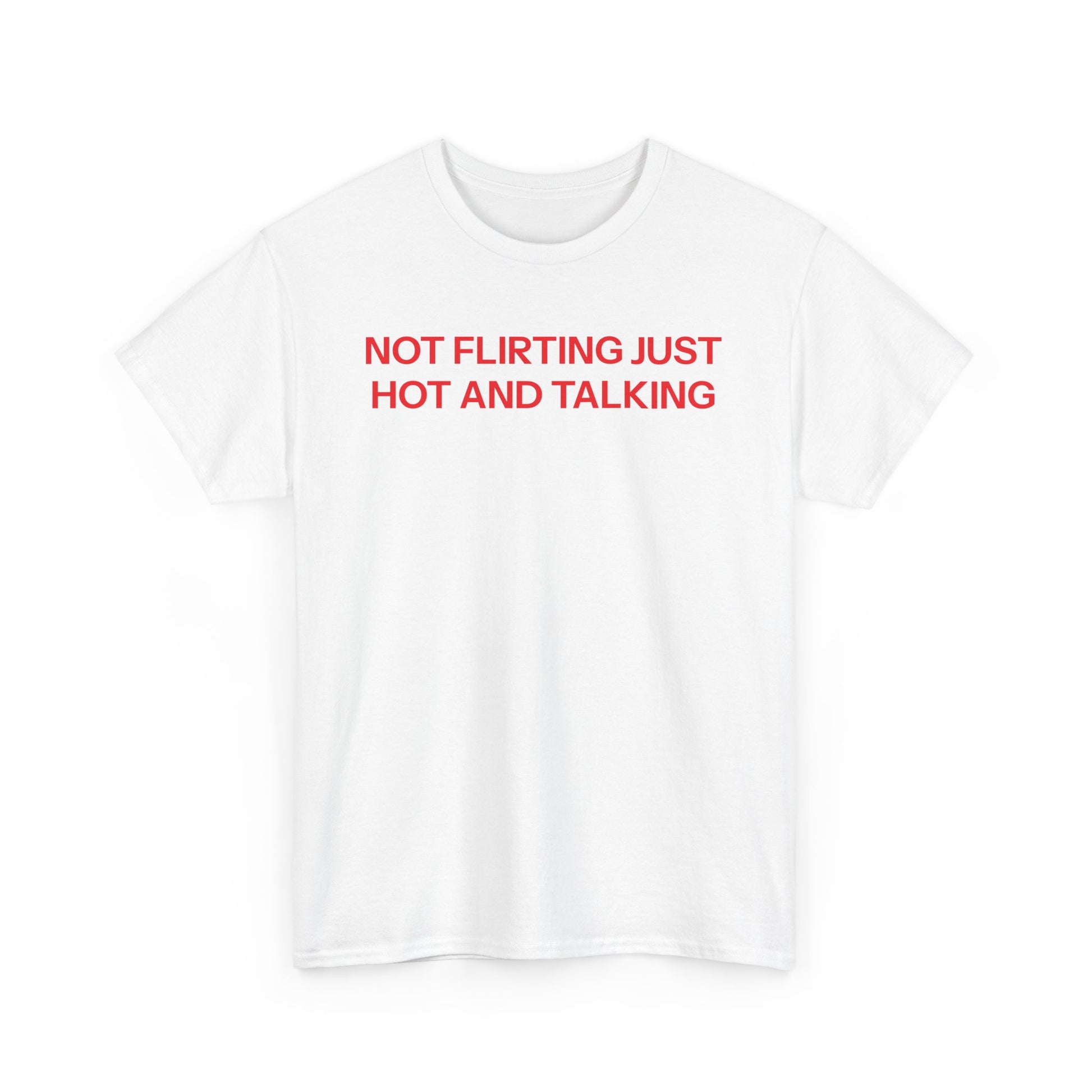 hot and talking T-shirt