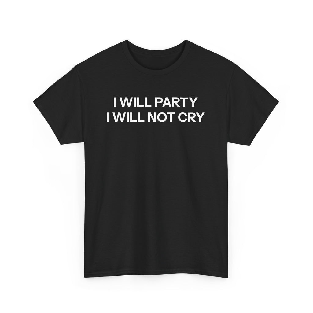 I will party T-shirt