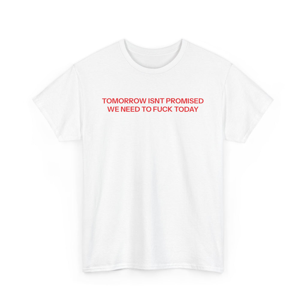 Copy of Today T-shirt