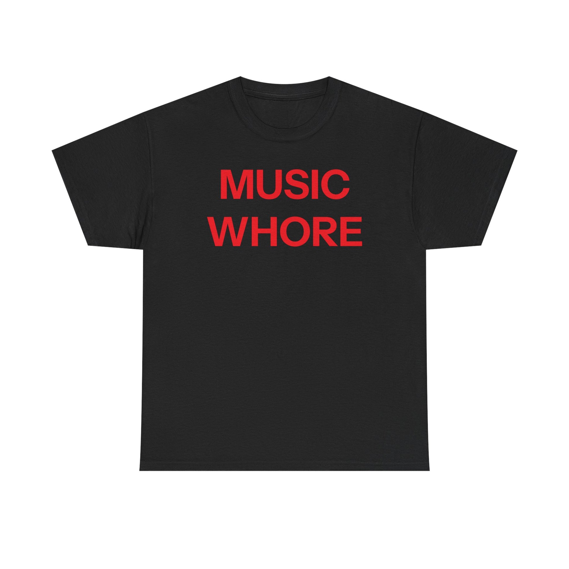Music whore T-shirt