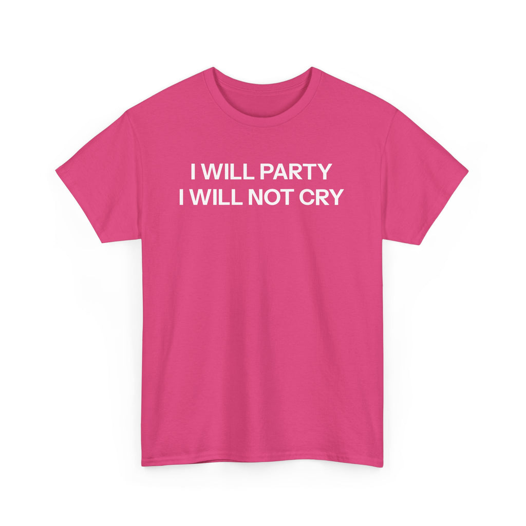 I will party T-shirt