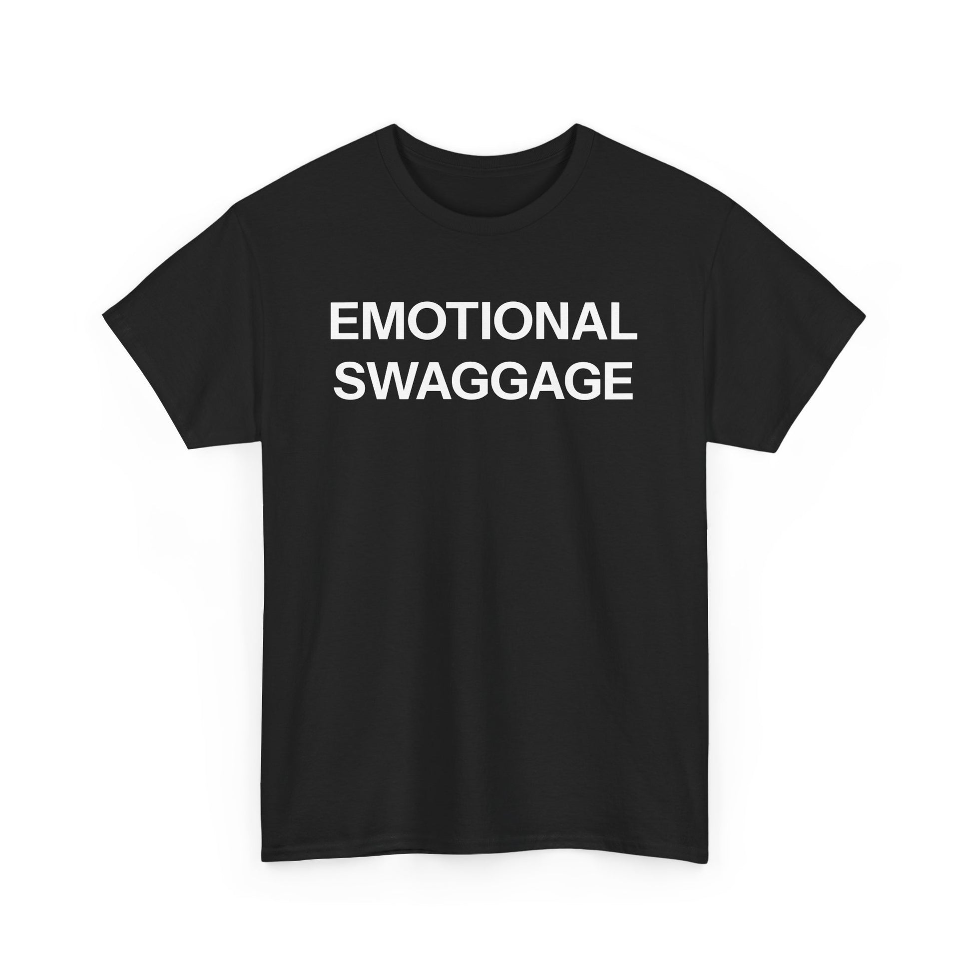 Emotional swaggage T-shirt