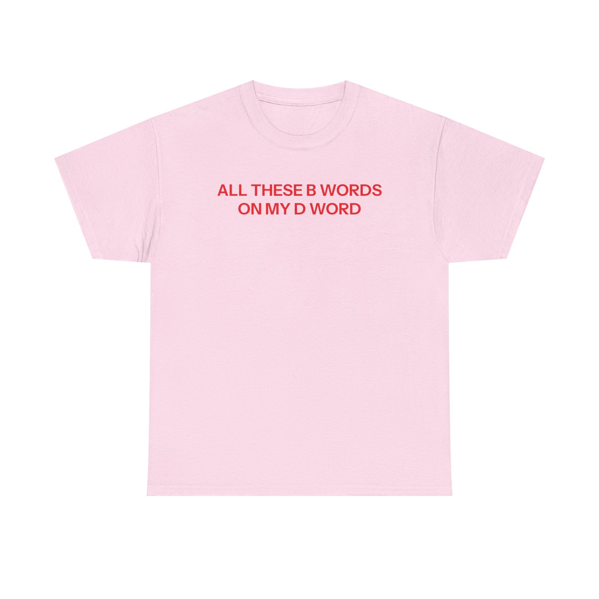 B Words T-shirt